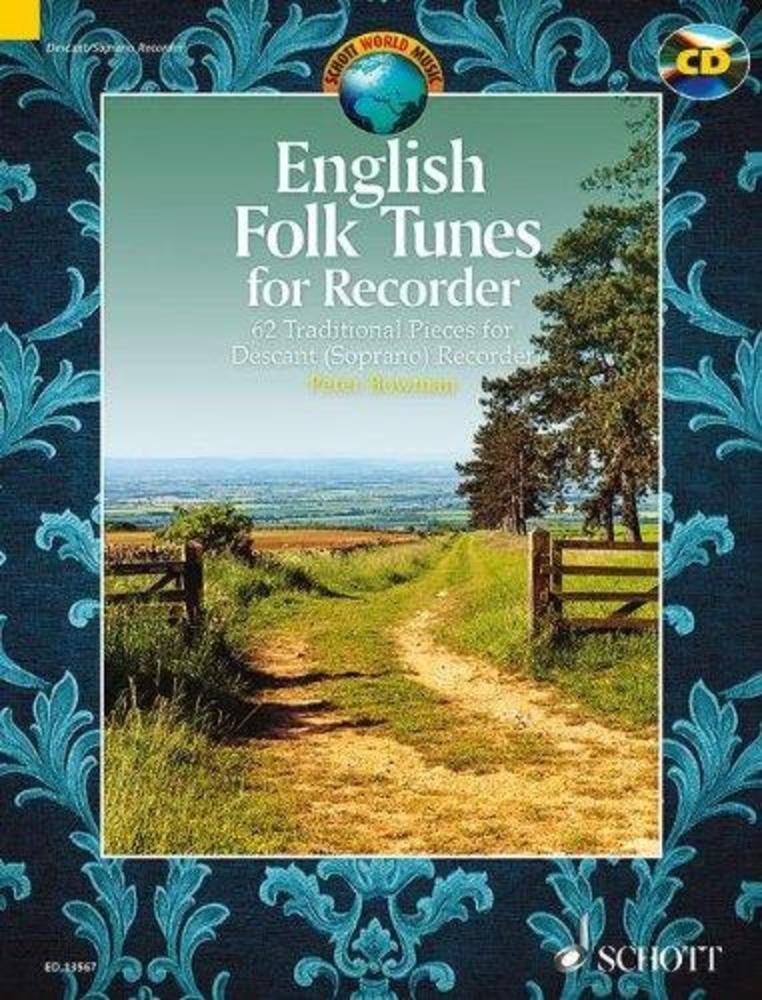 English Folk Tunes for Recorder: 62 Traditional Pieces for Descant (Soprano) Recorder. Blockflöte. Ausgabe mit CD. (Schott World Music) Sheet Music