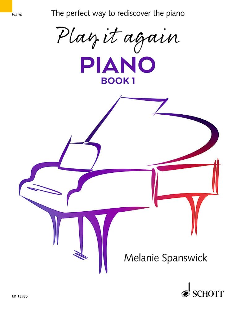 Play it again: Piano: The perfect way to rediscover the piano. Book 1. Klavier. Sheet Music