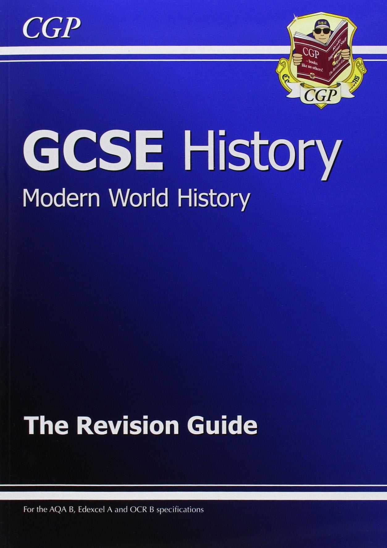 GCSE History Modern World History The Revision Guide (A*-G course) book