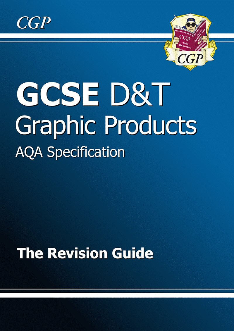 GCSE Design & Technology Graphic Products AQA Revision Guide (CGP GCSE D&T A*-G Revision) Education