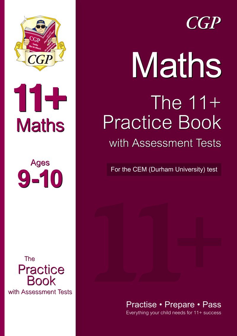 11+ Maths Practice Book with Assessment Tests (Age 9-10) for the CEM Test (CGP 11+ CEM) Study Guides