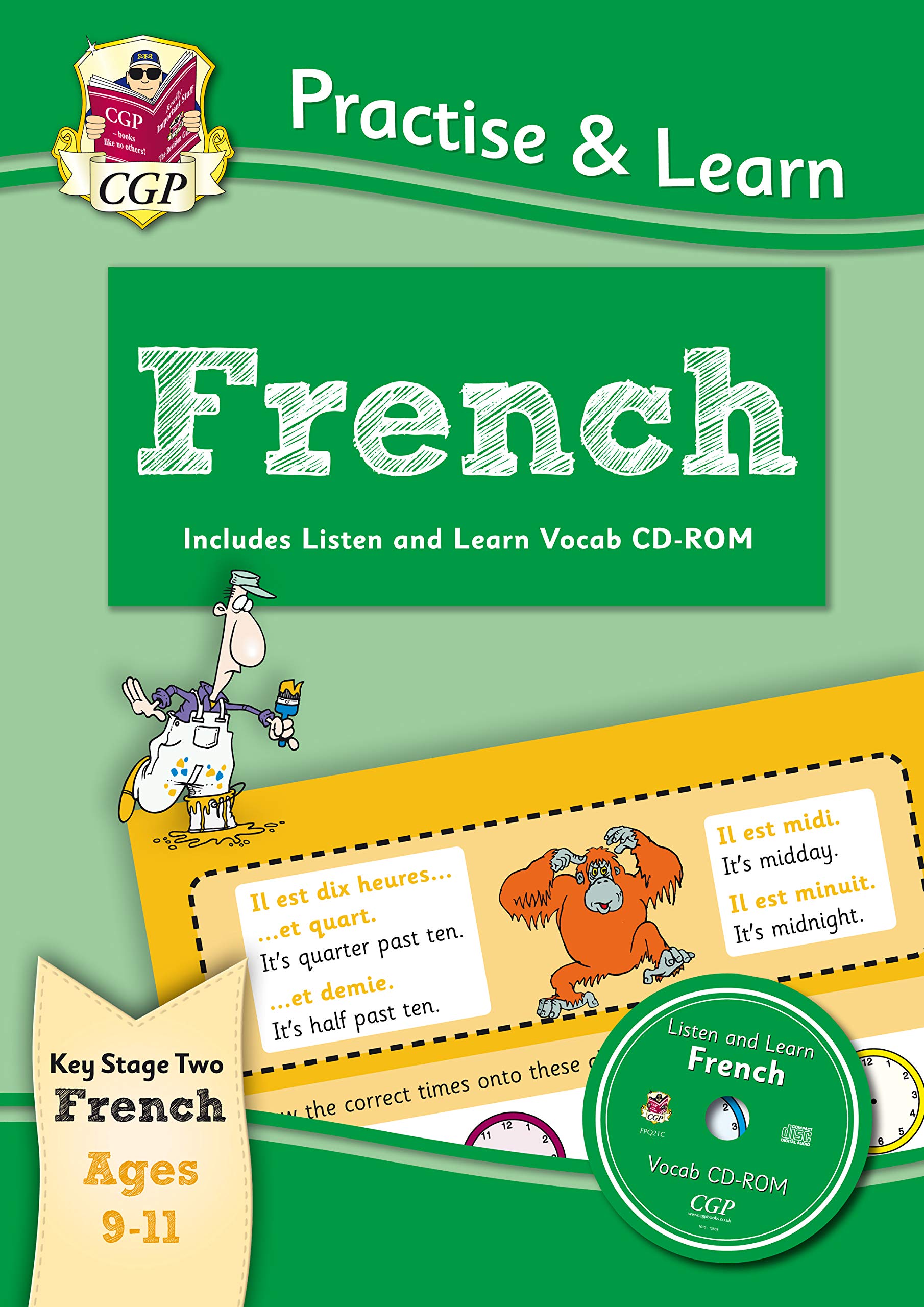 Practise & Learn: French for Ages 9-11 - with vocab CD-ROM: ideal for catching up at home Foreign Languages ​​& Dictionaries