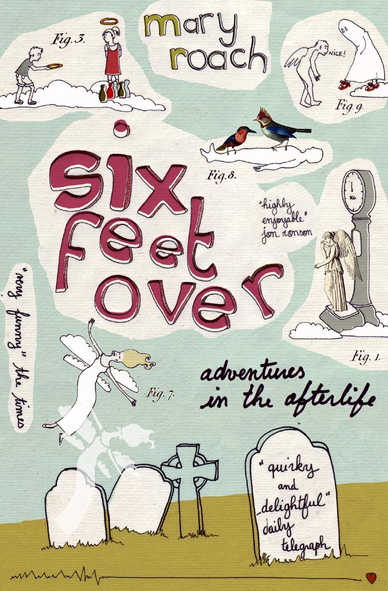 Six Feet Over: Adventures in the Afterlife Humour & Satire