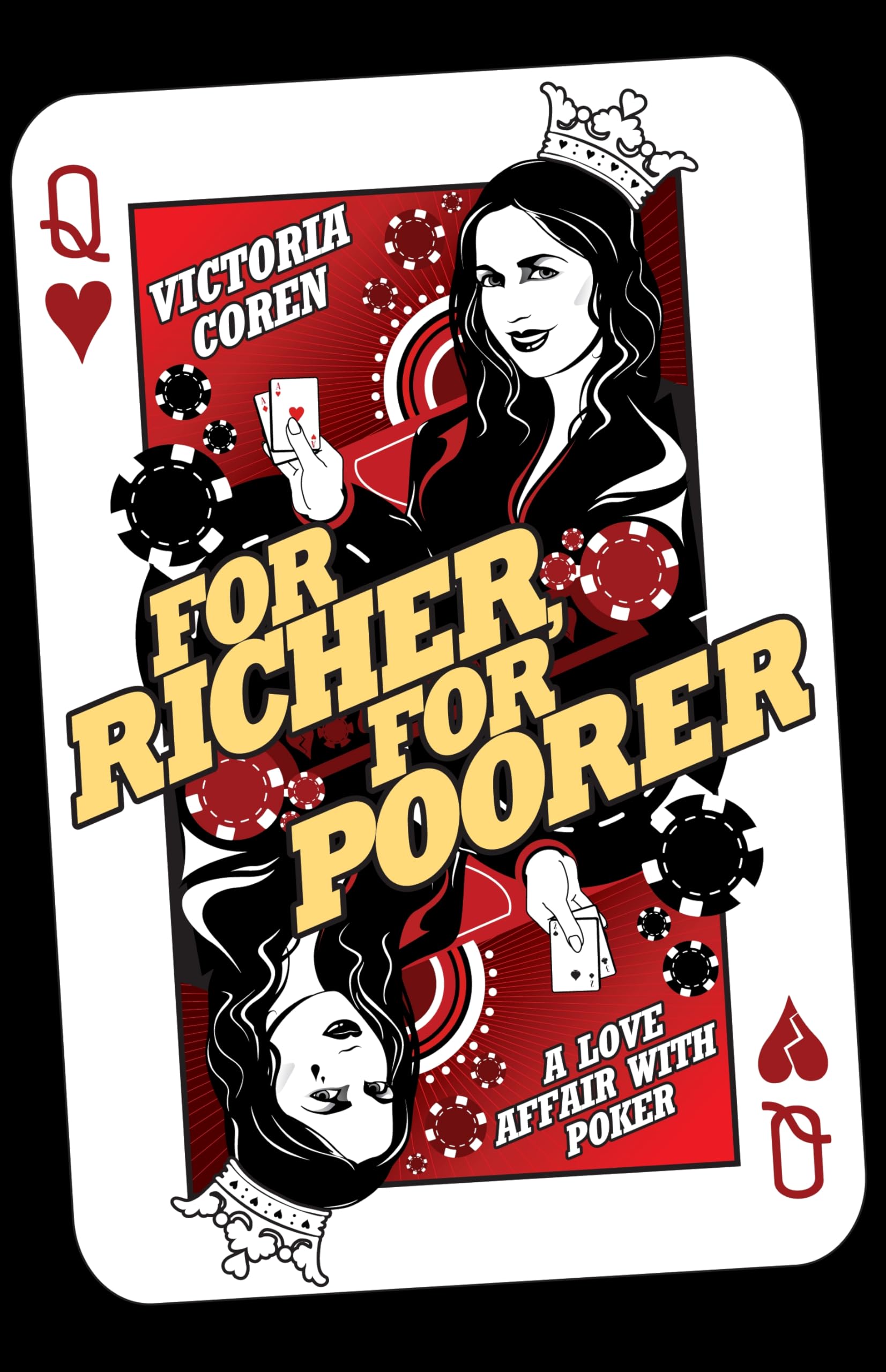 For Richer, for Poorer: A Love Affair with Poker Memories