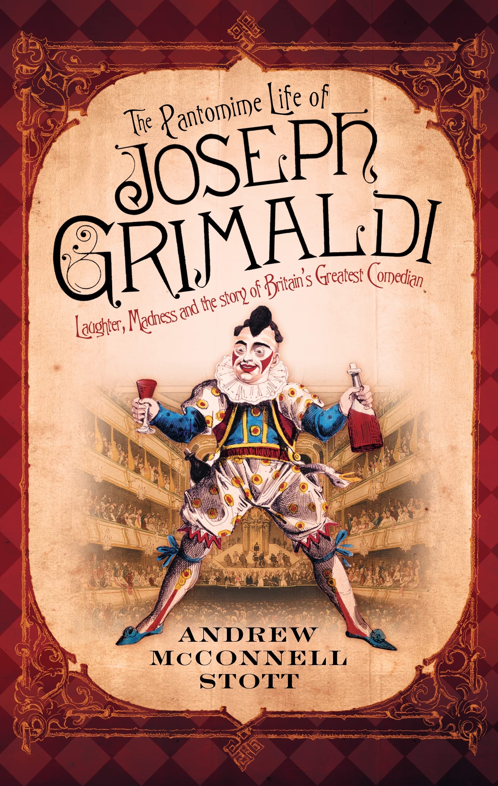 The Pantomime Life of Joseph Grimaldi: Laughter, Madness and the Story of Britain's Greatest Comedian Art & Literature Books