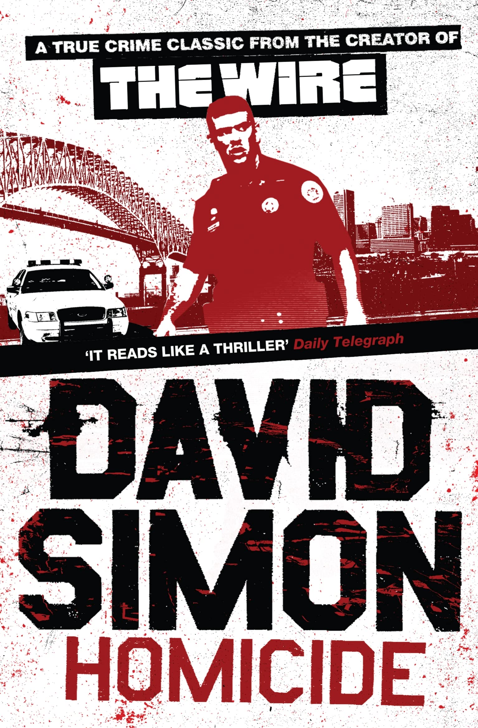 Homicide, English edition: A Year on the Killing Streets Politics & Society
