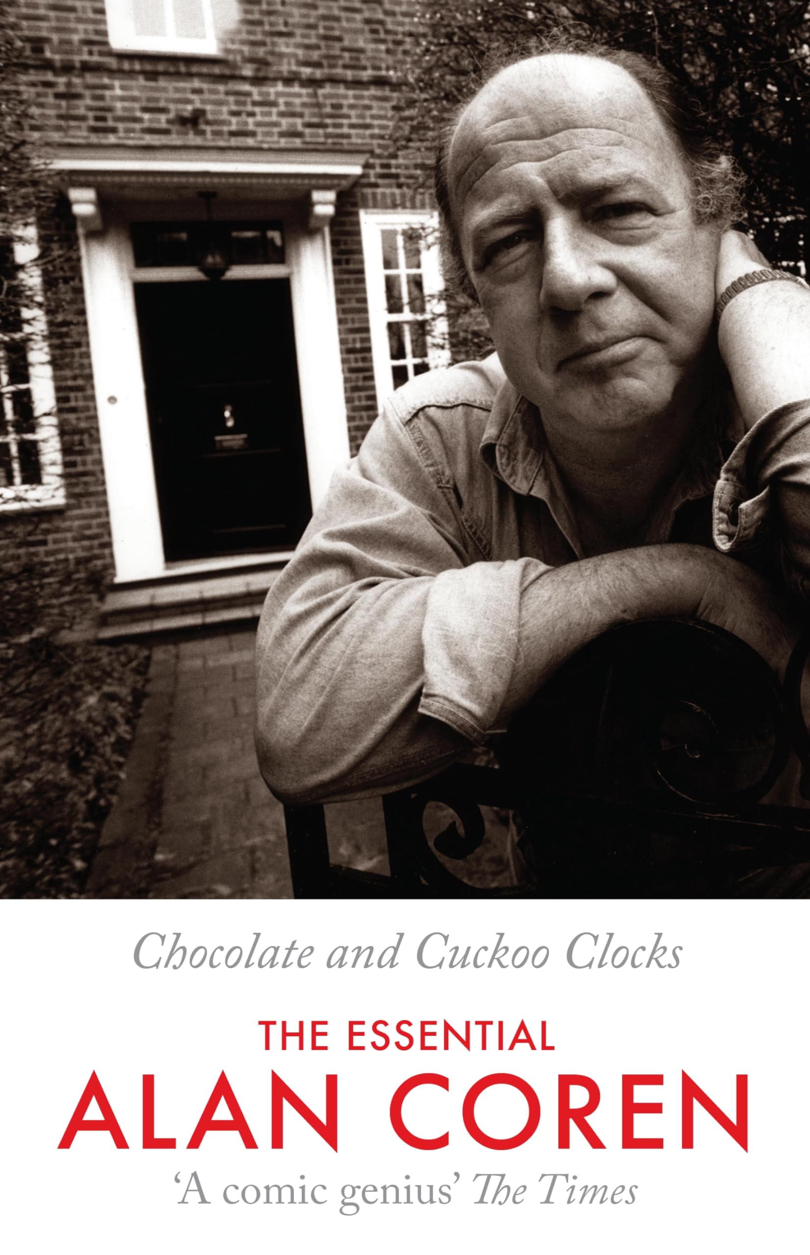 Chocolate and Cuckoo Clocks: The Essential Alan Coren Humour & Satire
