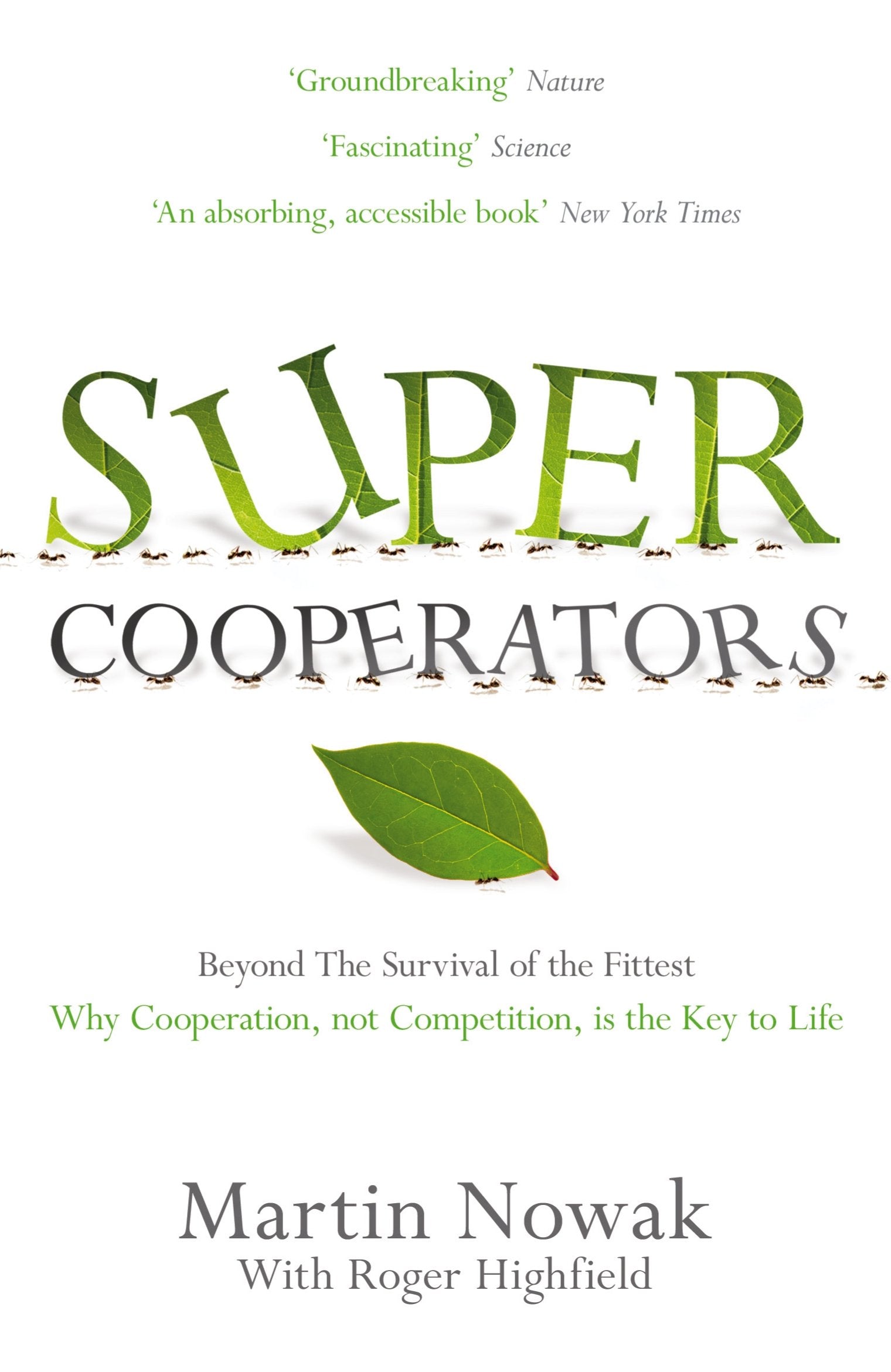 SuperCooperators: Beyond the Survival of the Fittest: Why Cooperation, Not Competition, is the Key to Life Learning & Reference