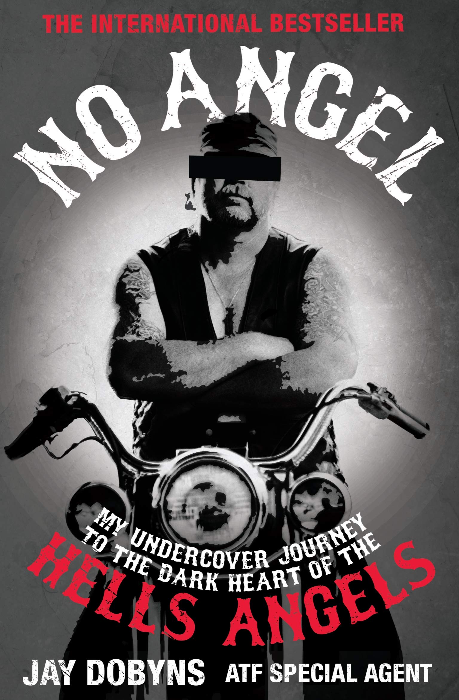 No Angel: My Undercover Journey to the Dark Heart of the Hells Angels Politics & Society