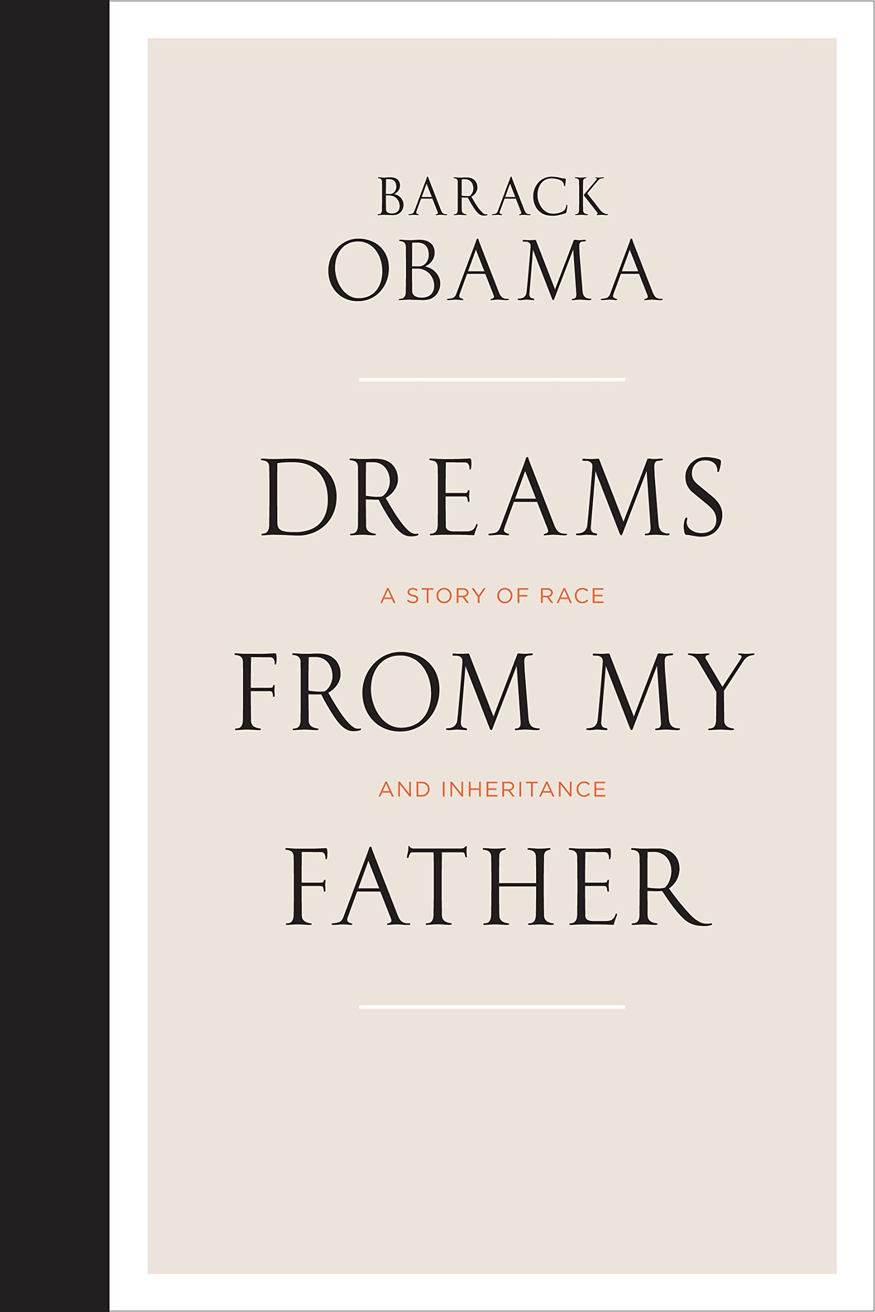 Dreams from My Father: A Story of Race and Inheritance. Barack Obama Books