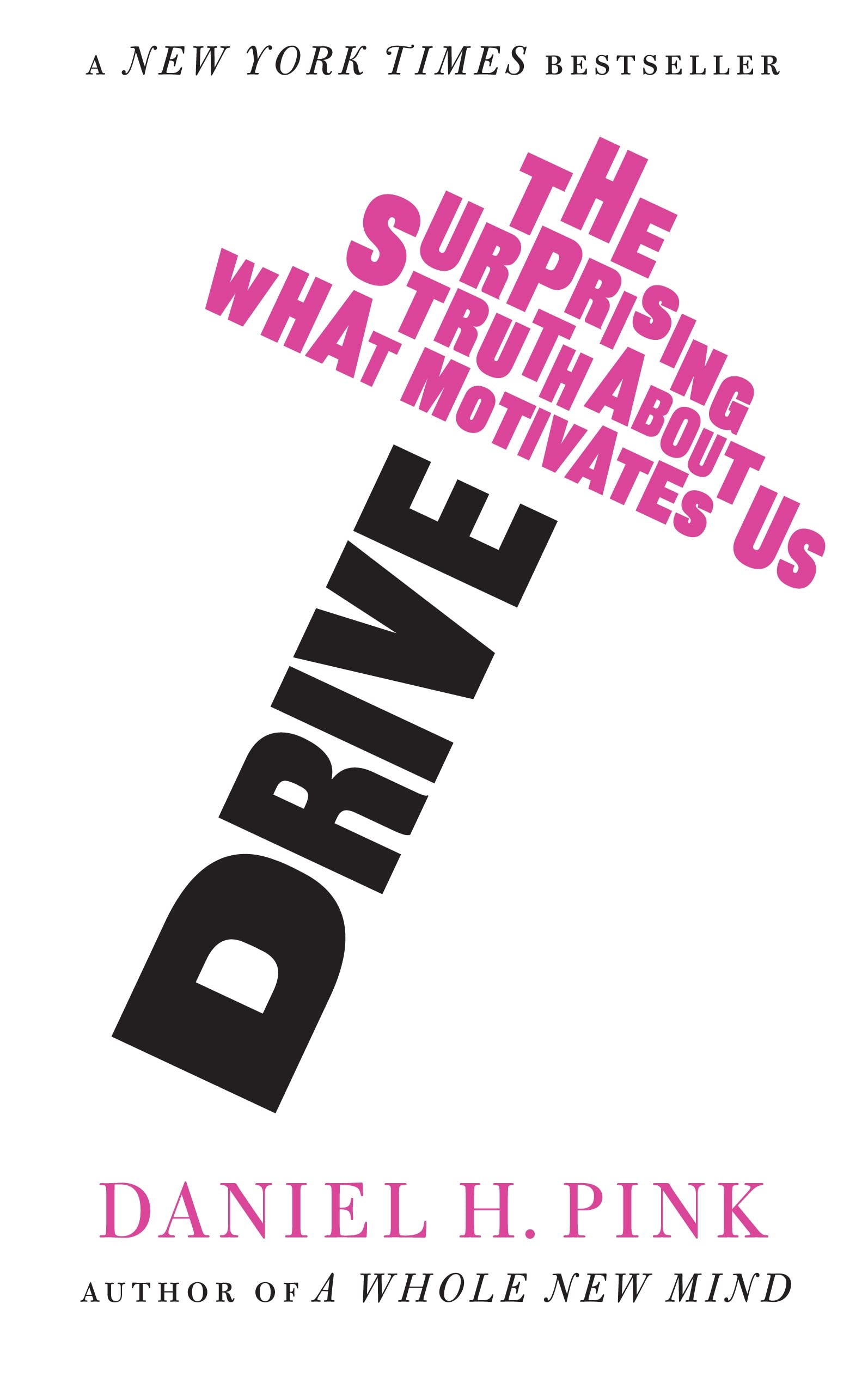 Drive: The Surprising Truth About What Motivates Us Business, Finance & Career