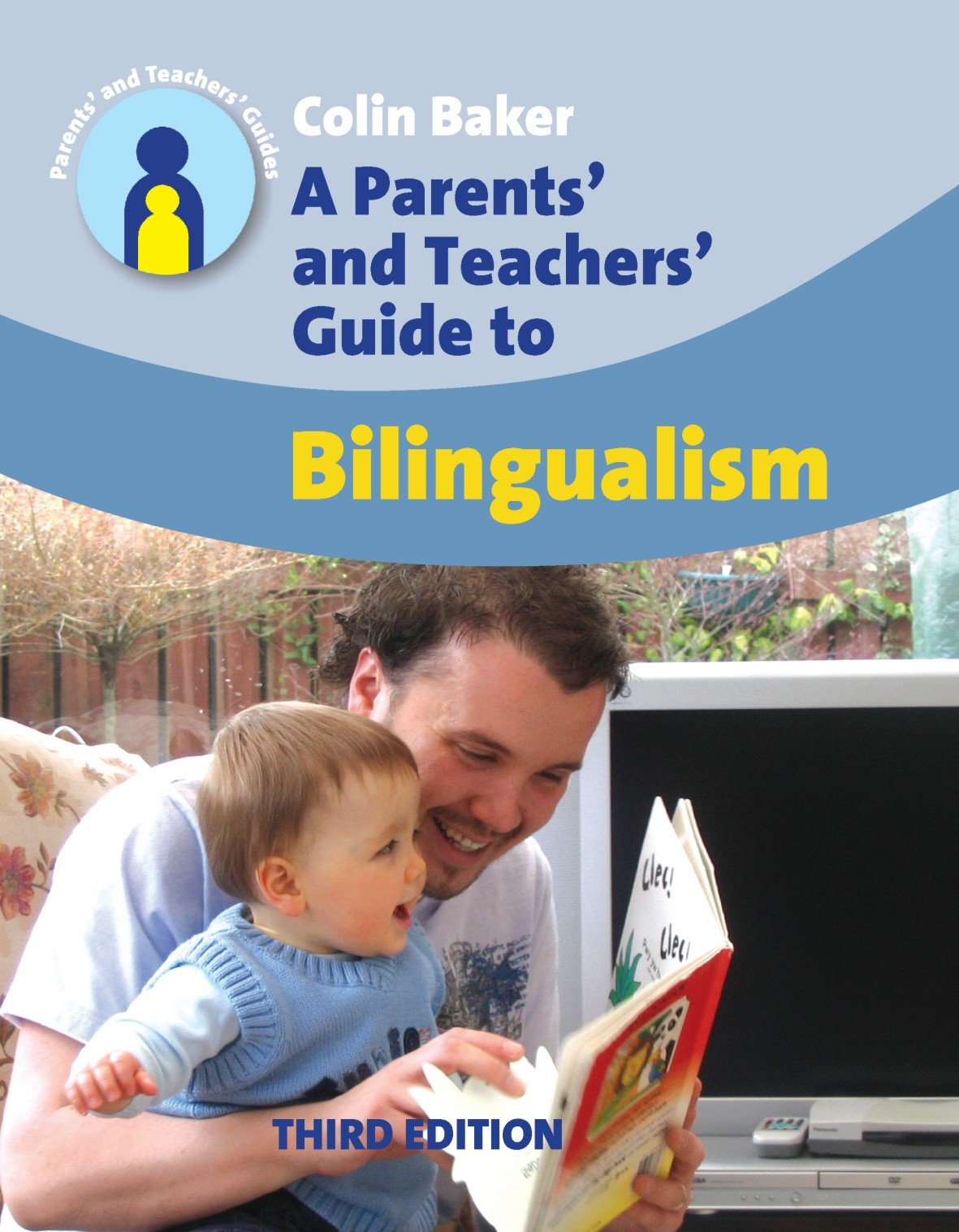Parents' and Teachers' Guide to Bilingualism (Parents' and Teachers' Guides, 9, Band 9) Social Sciences