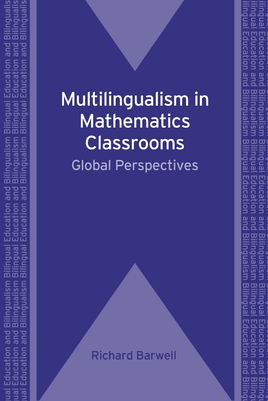 Multilingualism in Mathematics Classrooms: Global Perspectives (Billingual Education and Bilingualism) Social Sciences