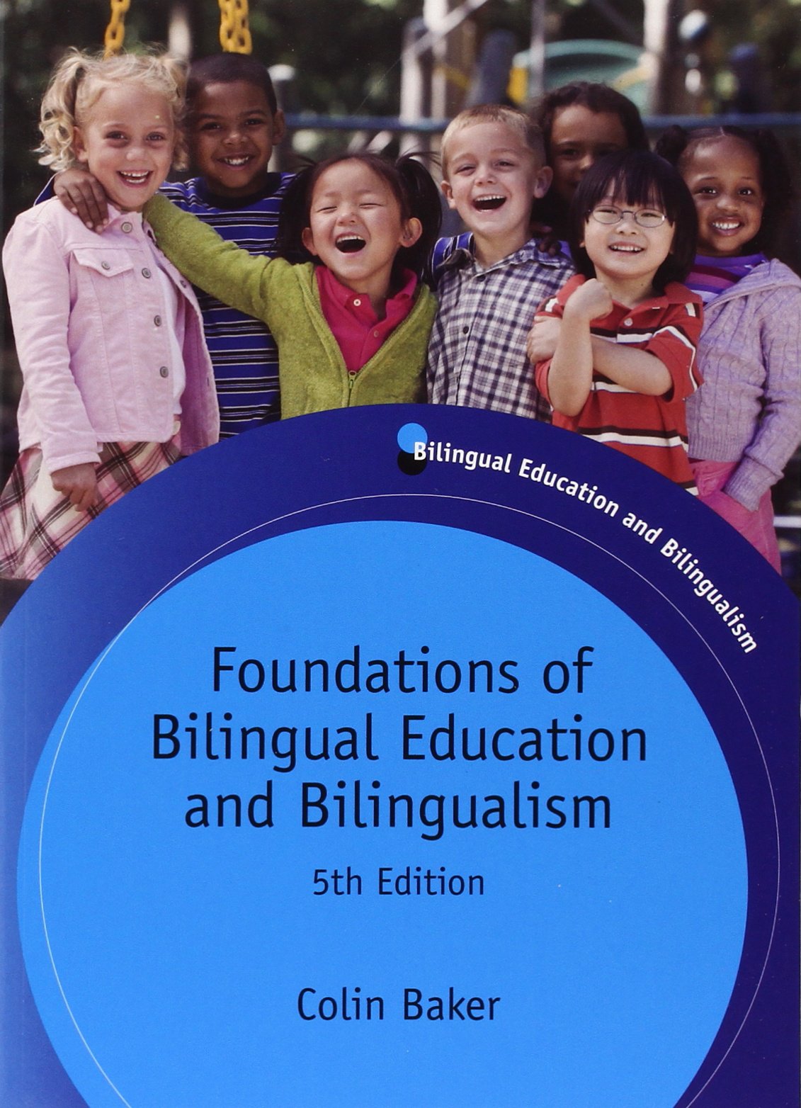 Foundations of Bilingual Education and Bilingualism (Bilingual Education & Bilingualsim) Social Sciences