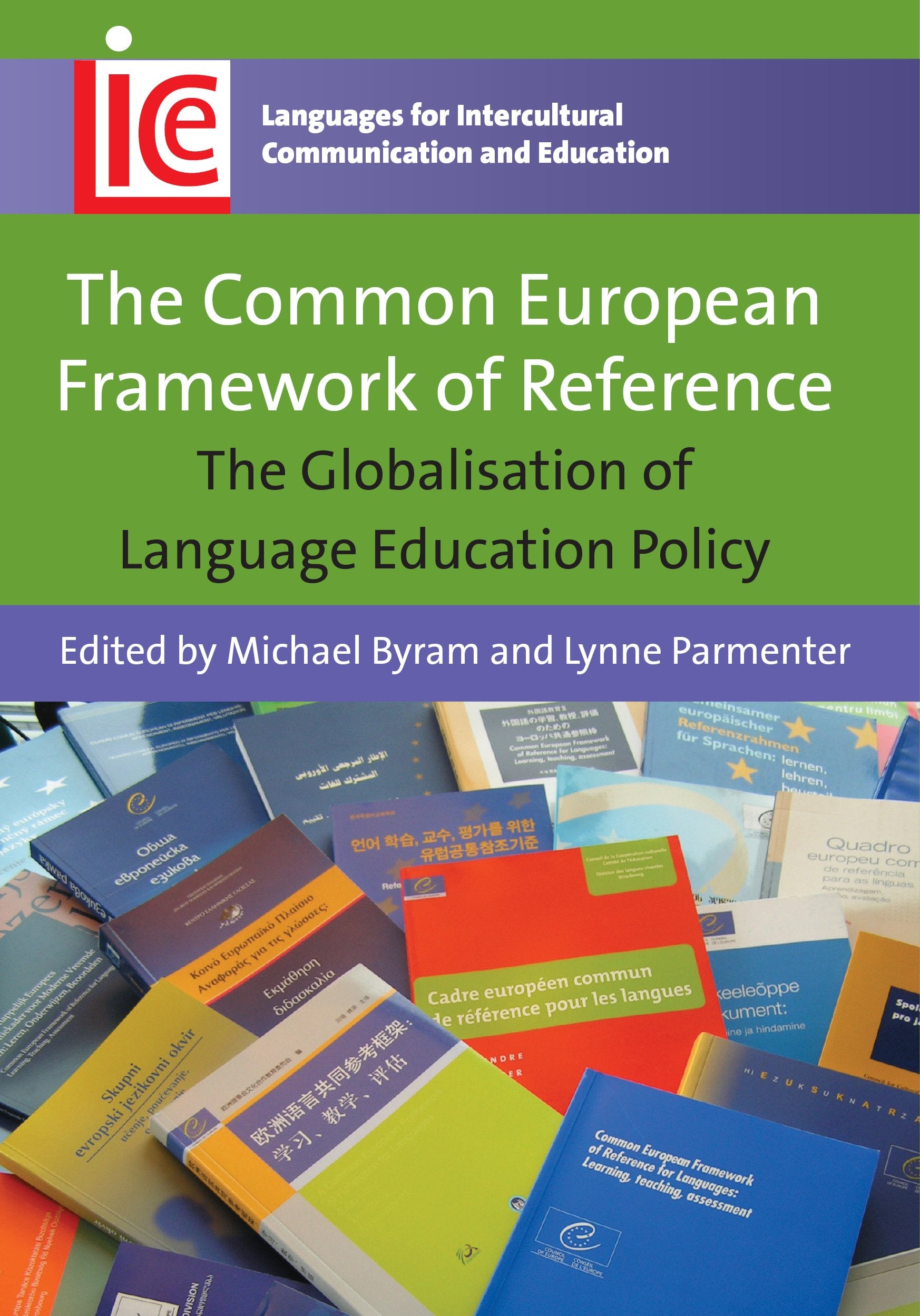 The Common European Framework of Reference: The Globalisation of Language Education Policy book