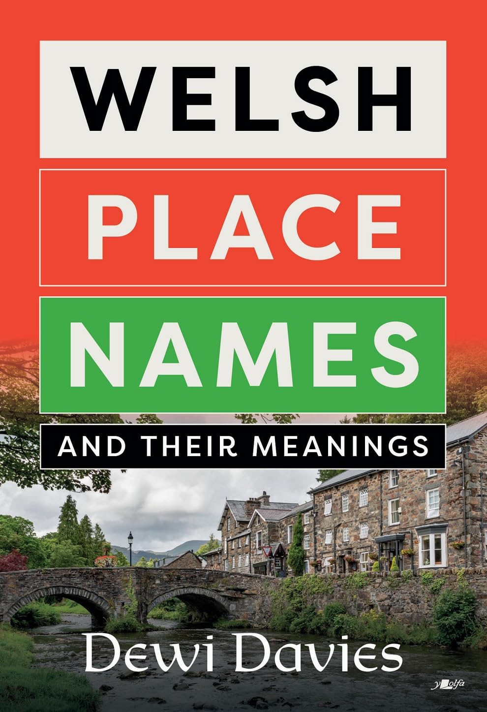 Welsh Place Names and Their Meanings Leisure, Home & Garden
