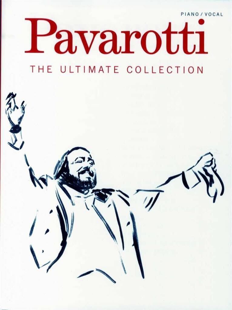 Pavarotti : the ultimate collection - chant + piano book