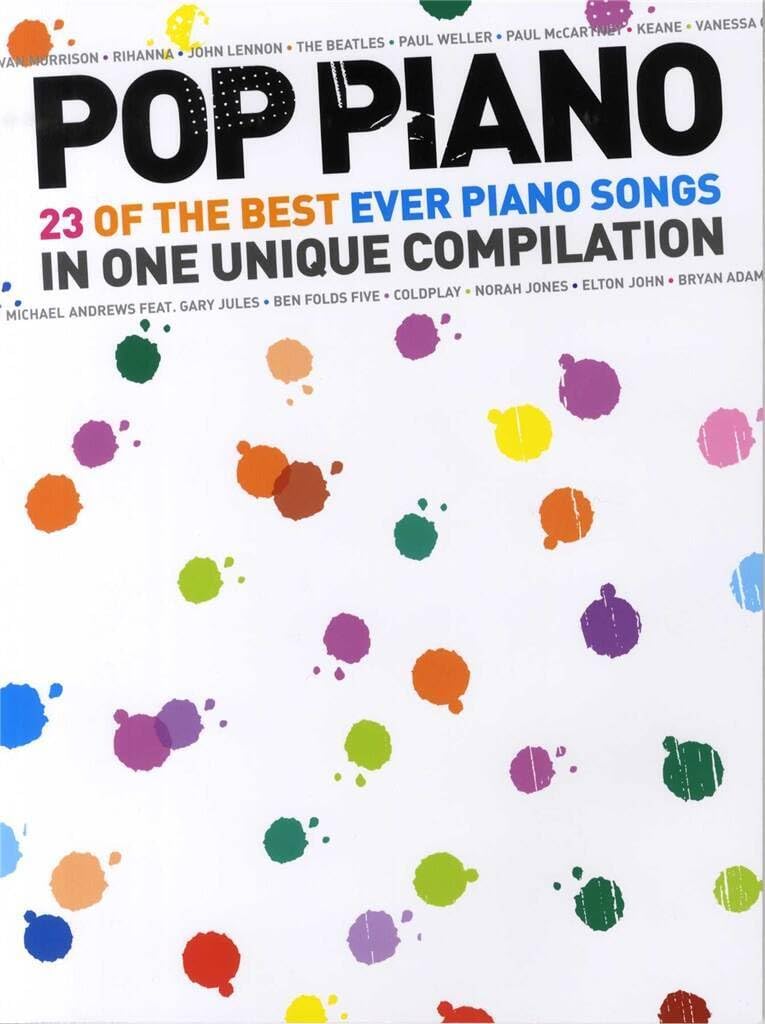 Pop Piano: 23 of the Best Ever Piano Songs Sheet Music