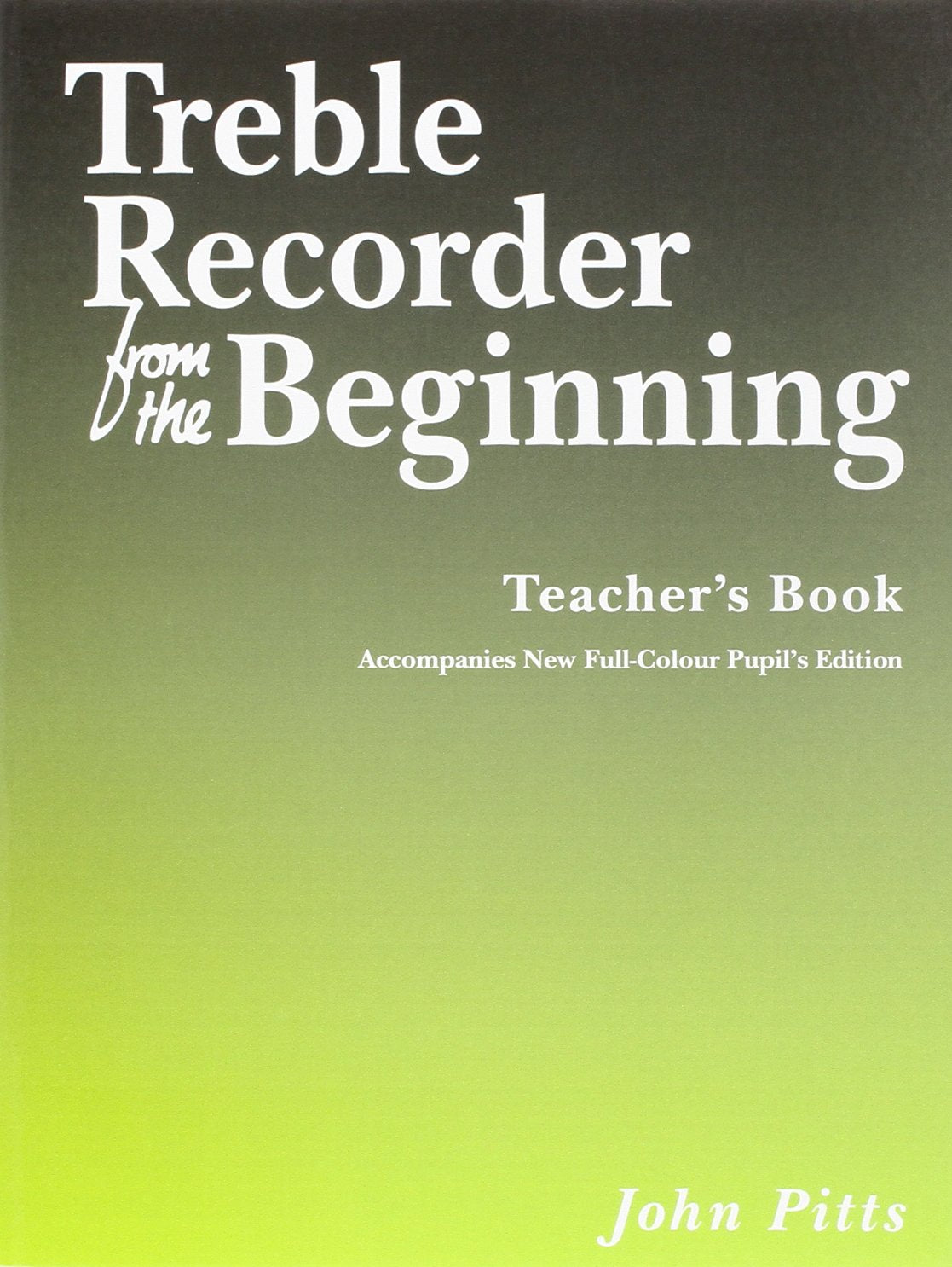 Treble Recorder from the Beginning - Teacher's Book: Teacher'S Book (Revised Edition Social Sciences