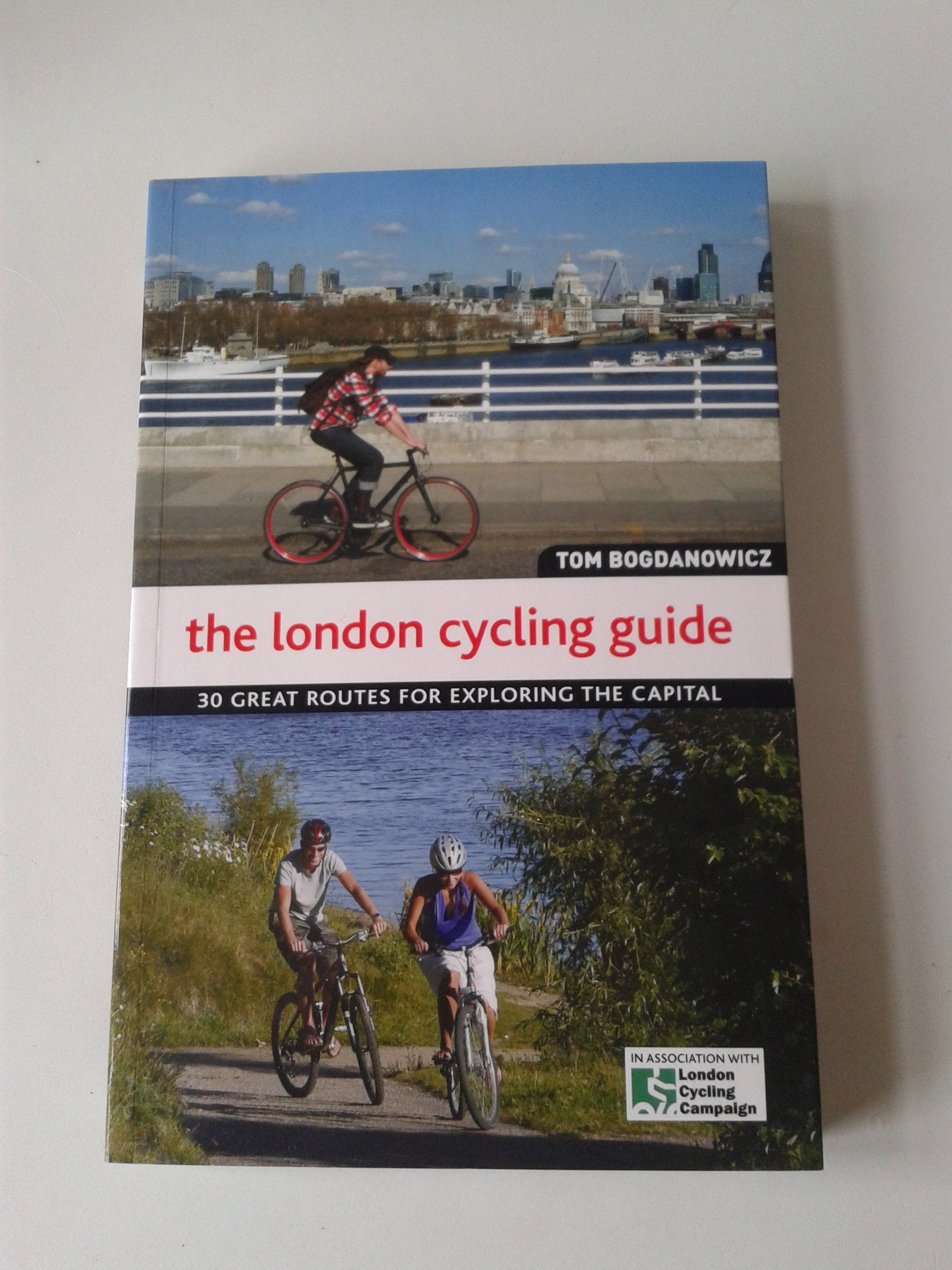 The London Cycling Guide: 30 Great Routes for Exploring the Capital Leisure, Home & Garden