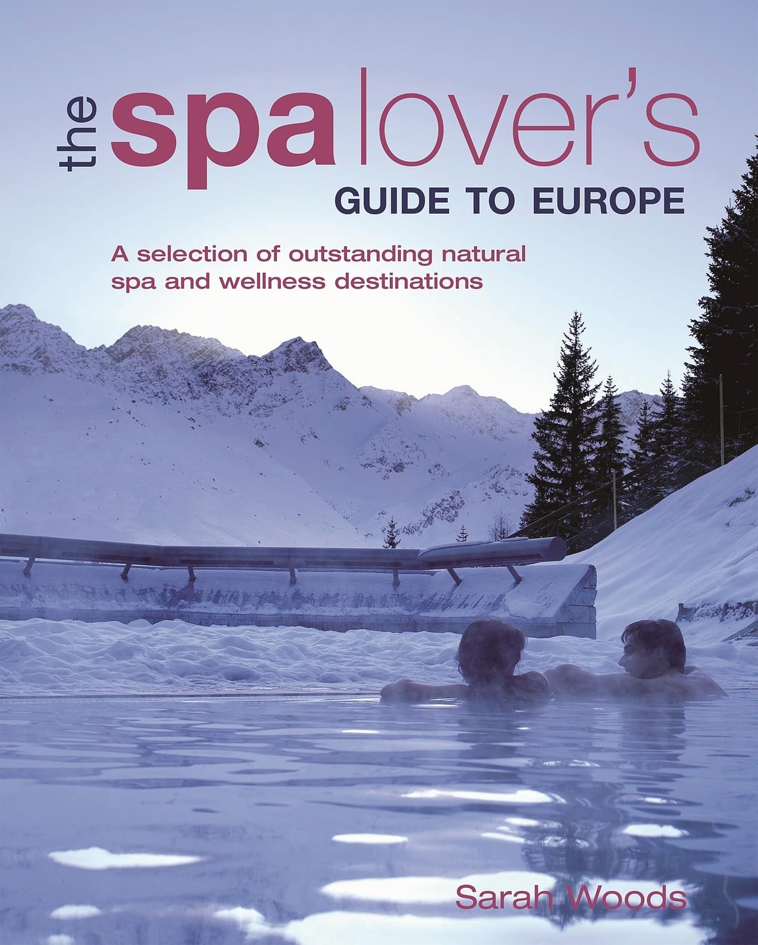 The Spa Lover's Guide to Europe book