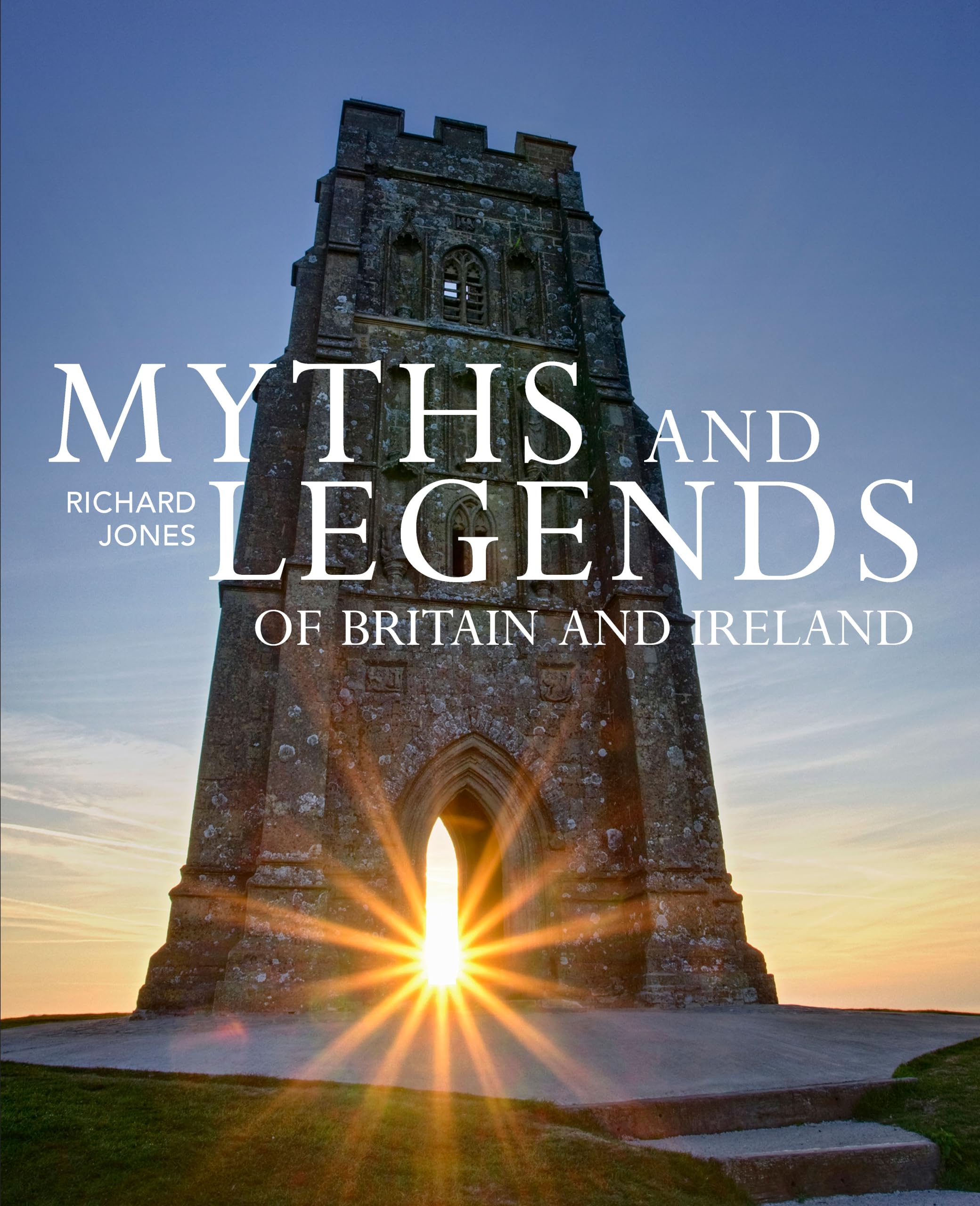 Myths and Legends of Britain and Ireland book