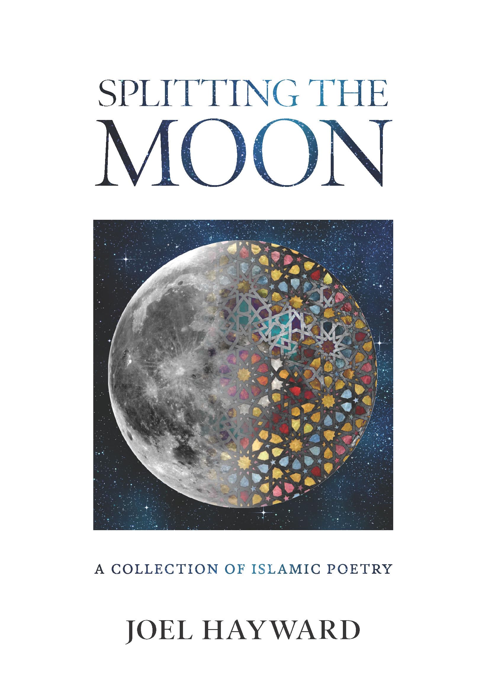 Splitting the Moon: A Collection of Islamic Poetry Social Sciences