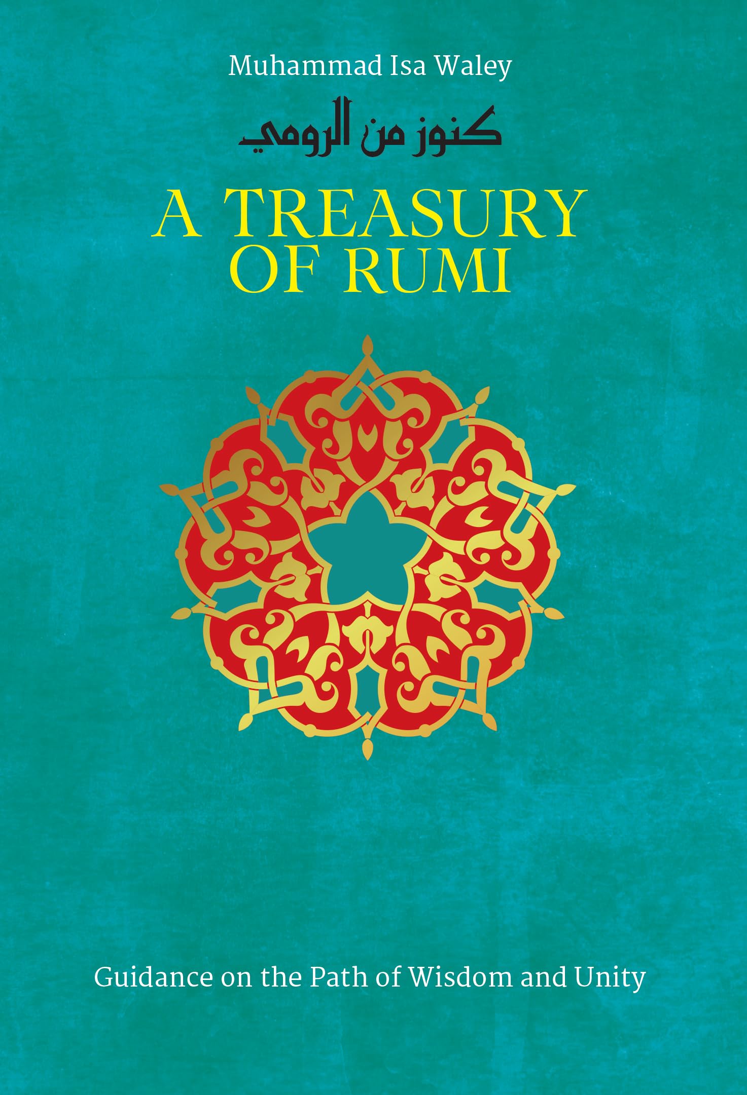 A Treasury of Rumi's Wisdom Philosophy