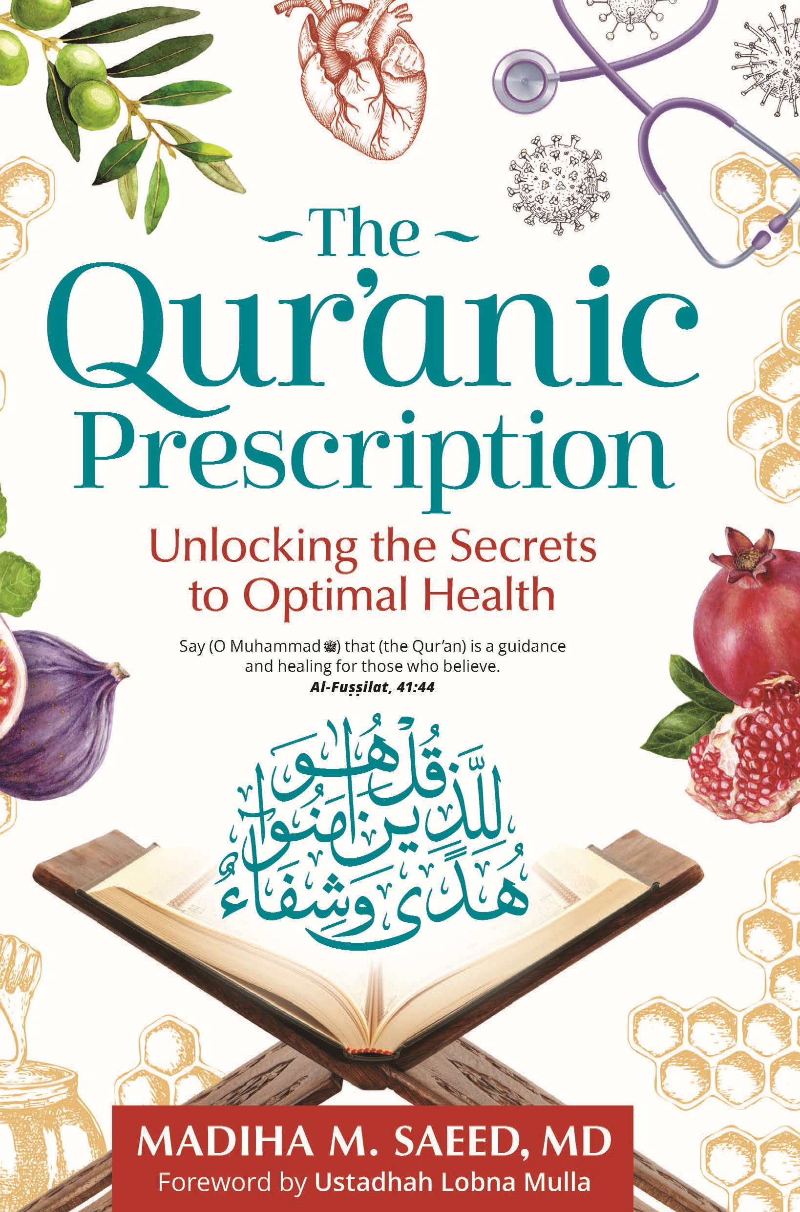 The Qur'anic Prescription: Unlocking the Secrets to Optimal Health Health, Nutrition & Fitness