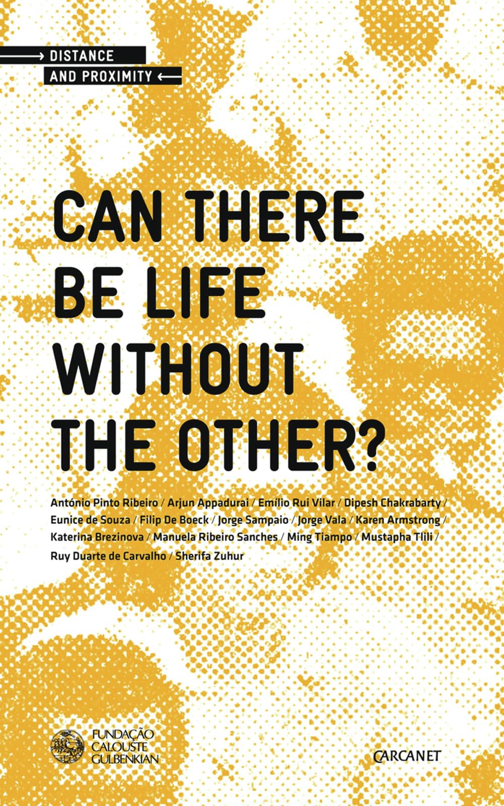 Can There be Life without the Other? (Calouste Gulbenkian Foundation Conference Series) Books