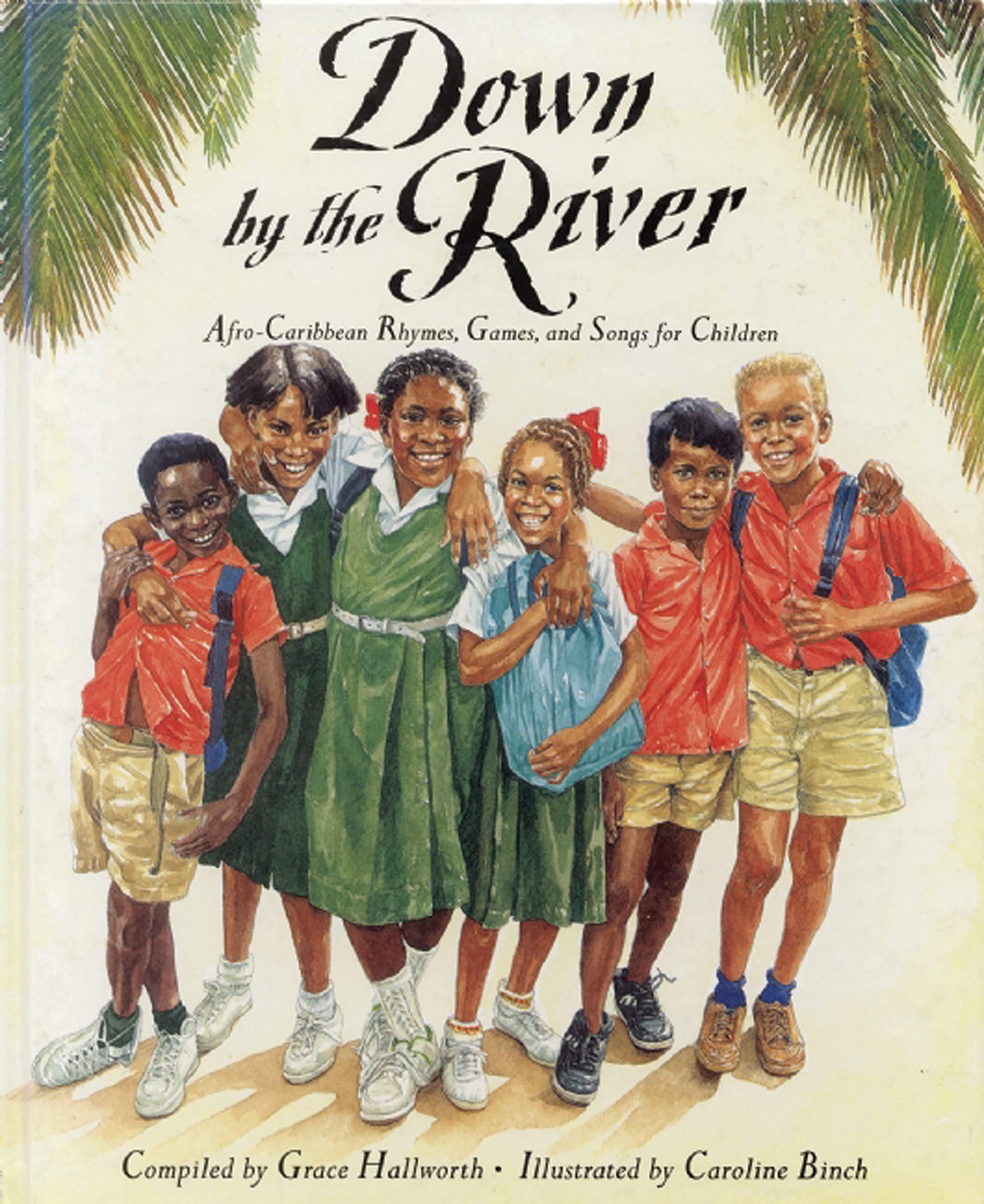 Down by the River: Afro-Caribbean Rhymes, Games and Songs for Children Non-fiction