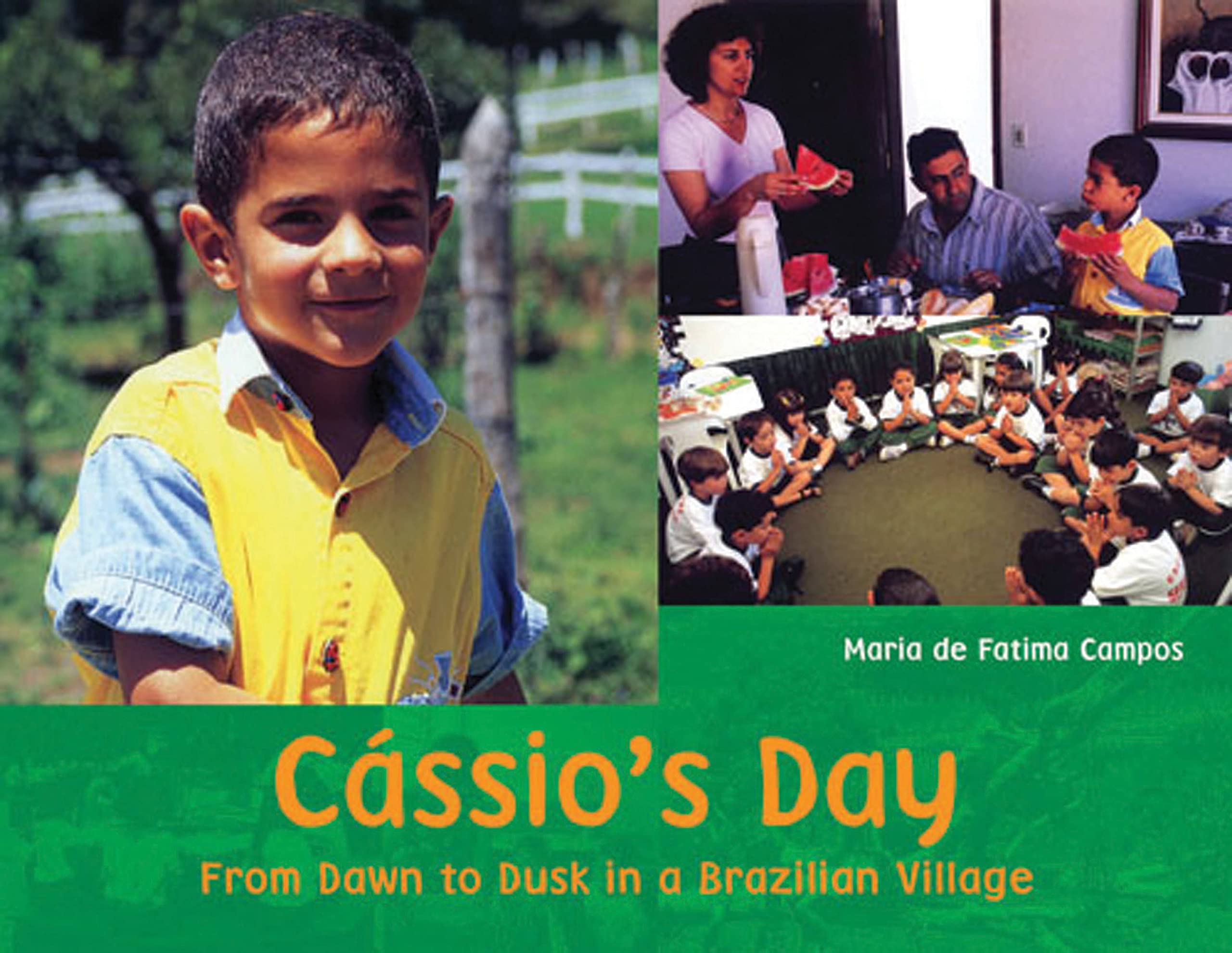 Cassio's Day: From Dawn to Dusk in a Brazilian Village (Child's Day) Non-fiction