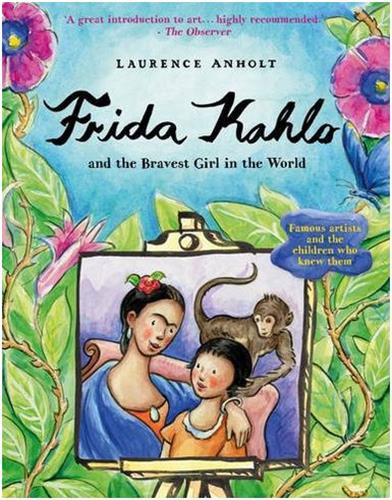 Frida Kahlo and the Bravest Girl in the World book