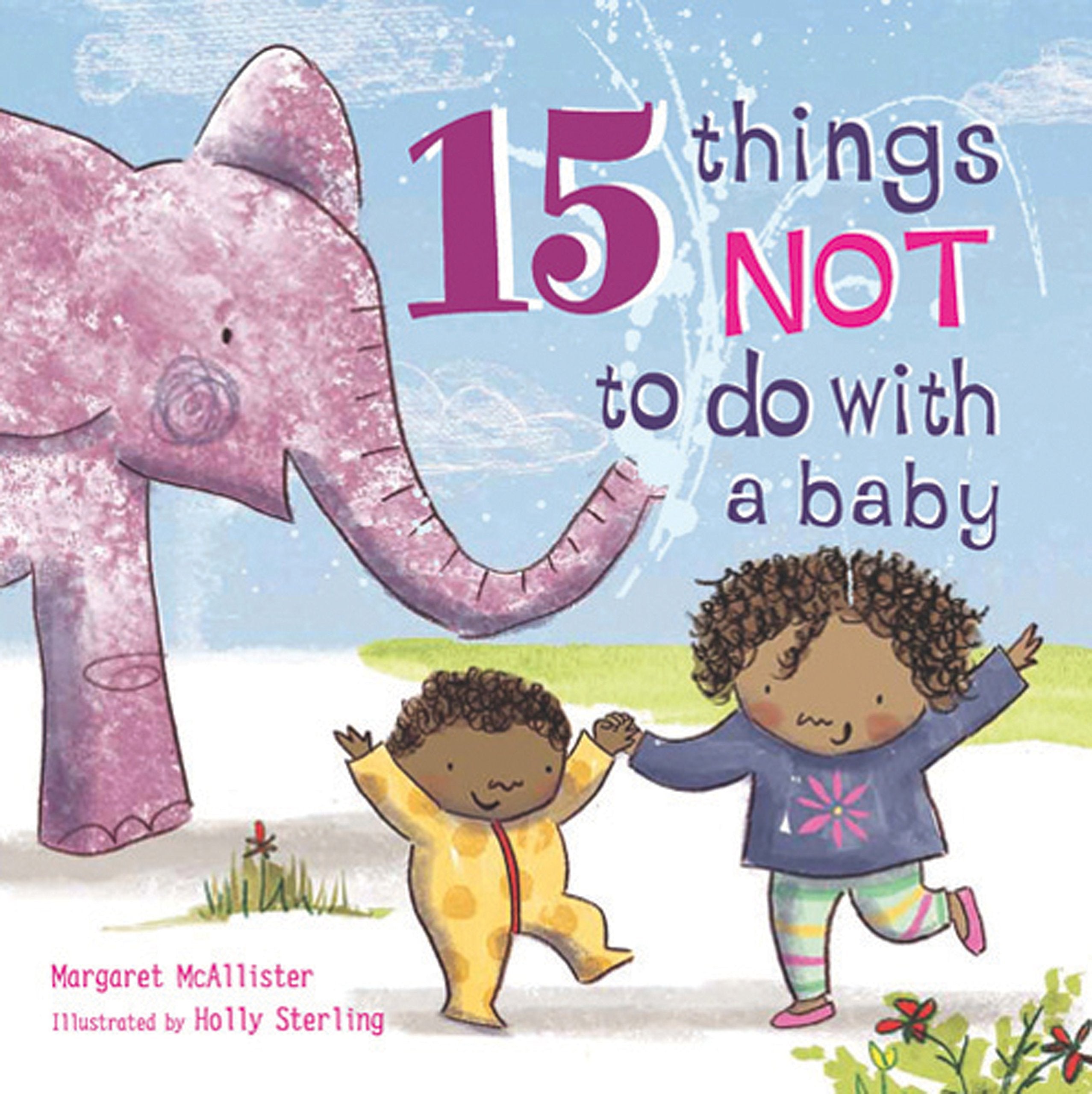 15 Things Not to Do with a Baby Parents & Children