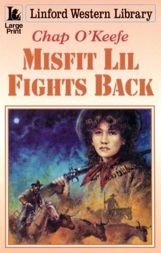 Misfit Lil Fights Back (Linford Western) Action & Adventure
