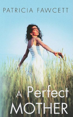 A Perfect Mother (Ulverscroft) Contemporary literature