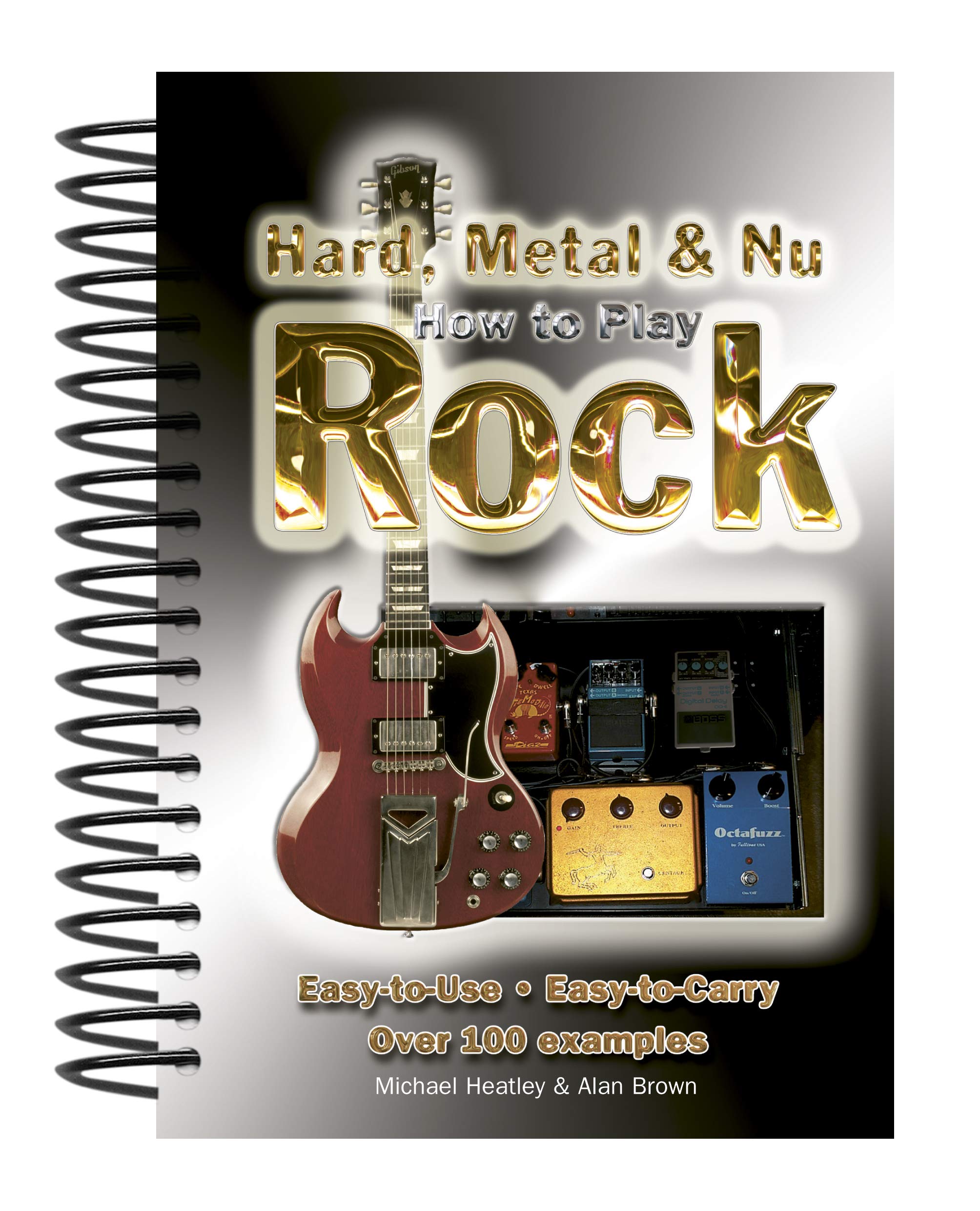 How to Play Hard, Metal & NU Rock: Easy-To-Use, Easy-To-Carry, Over 100 Examples Social Sciences