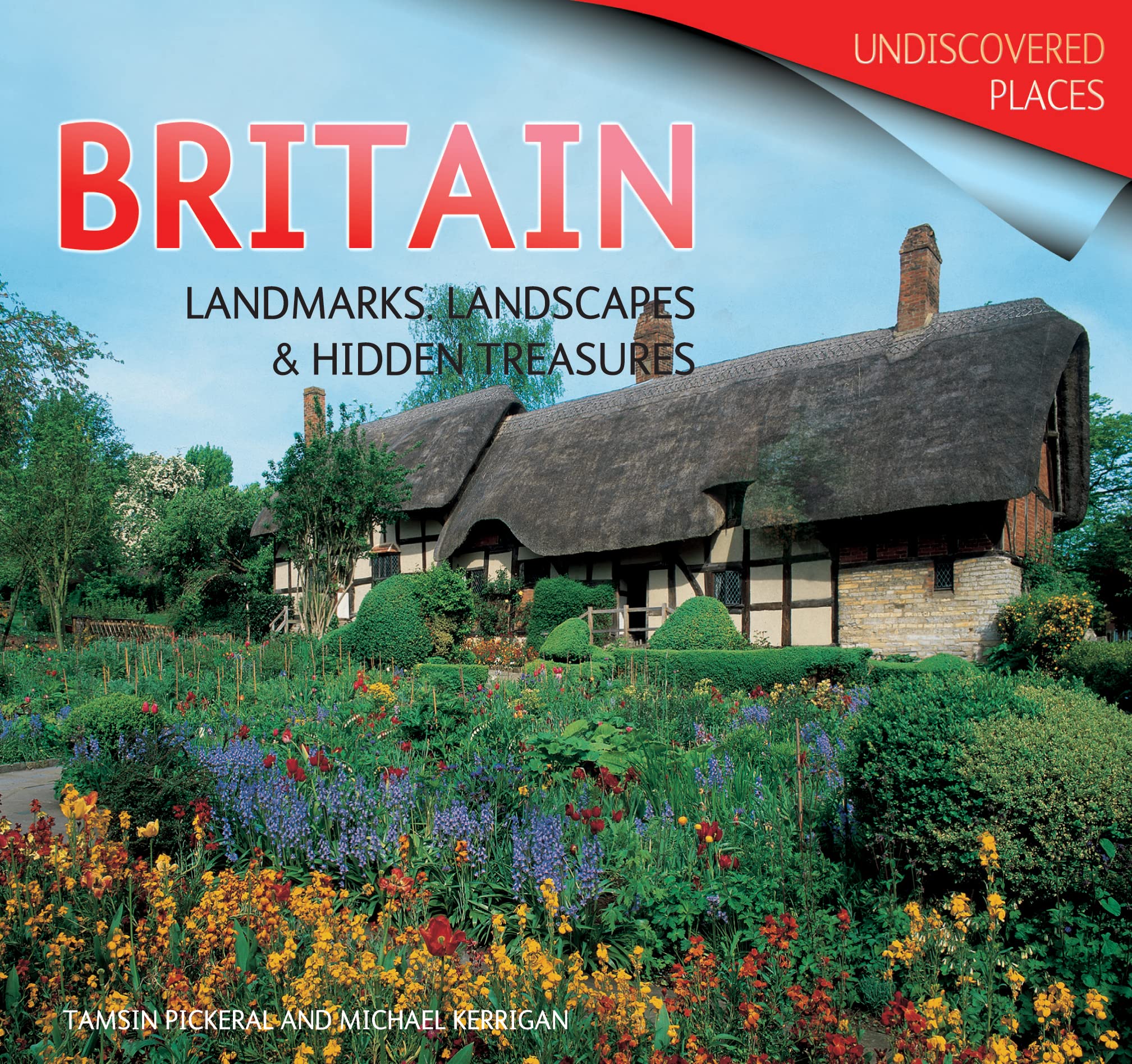 Britain: Landmarks, Landscapes & Hidden Treasures (Undiscovered Places) Leisure, Home & Garden