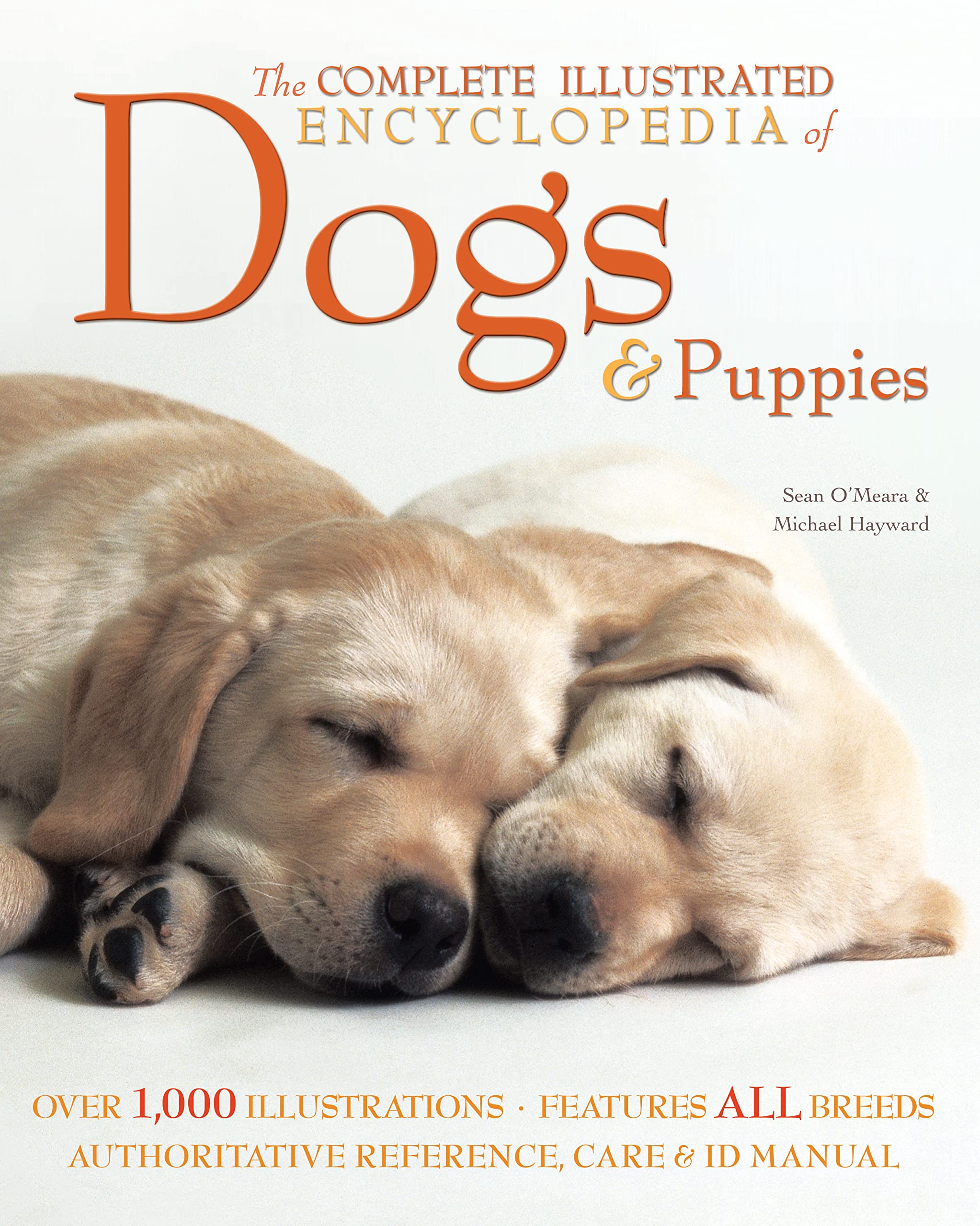 The Complete Illustrated Encyclopedia of Dogs & Puppies Pets