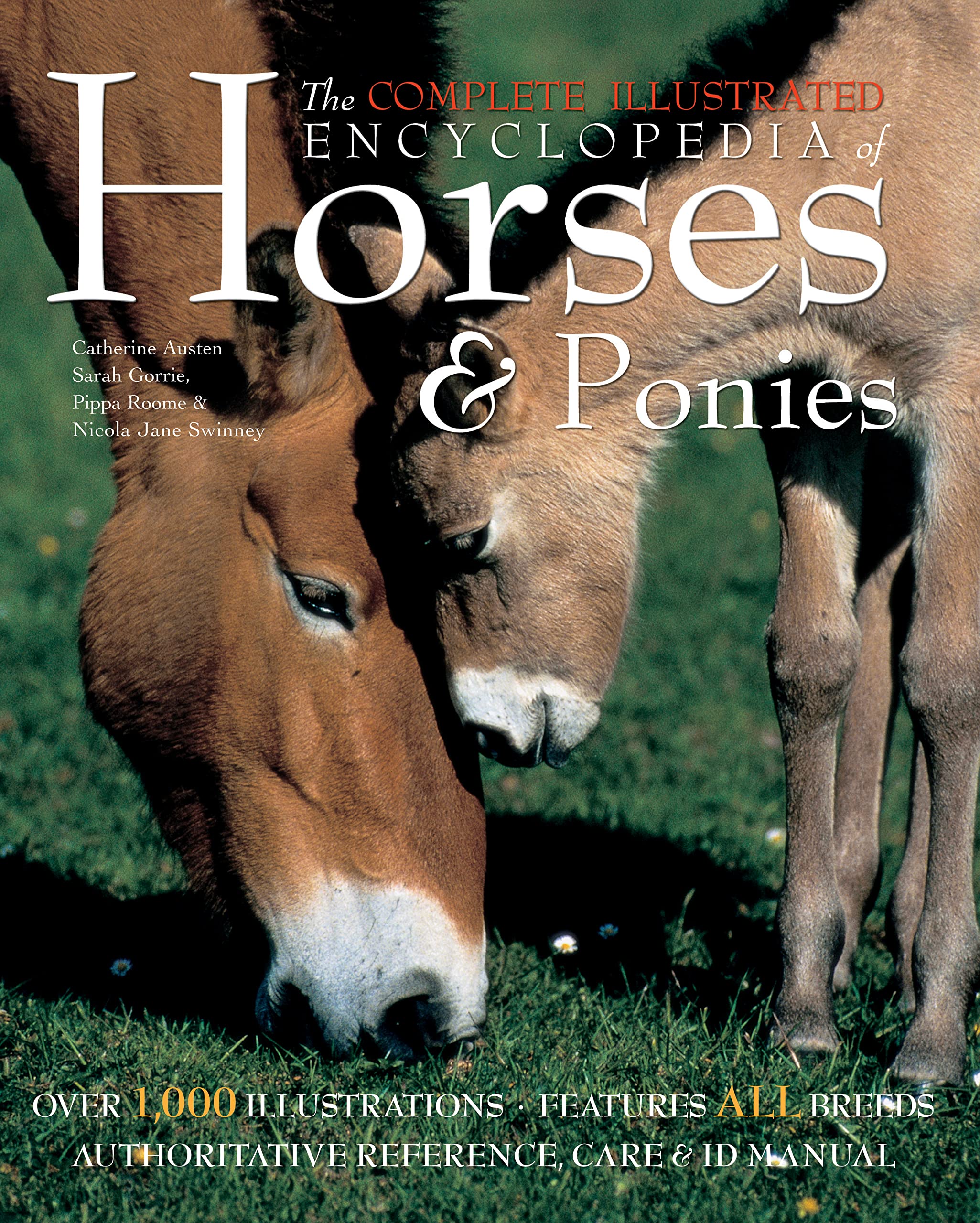 The Complete Illustrated Encyclopedia of Horses & Ponies Pets