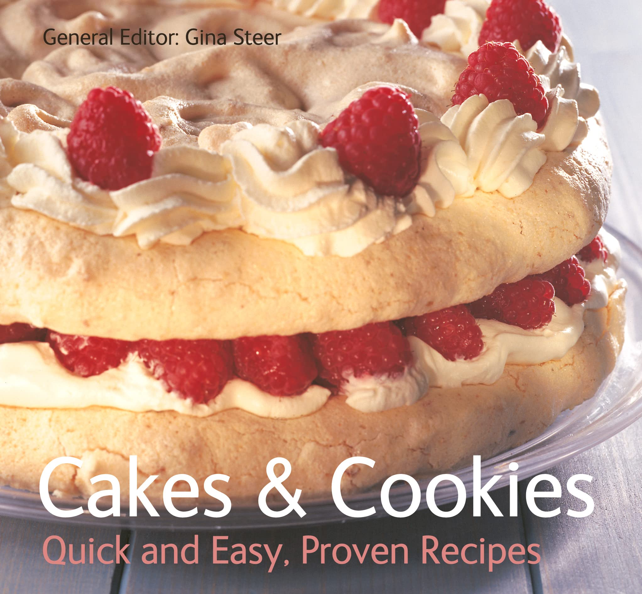 Cakes & Cookies: Quick & Easy, Proven Recipes: Quick and Easy. Proven Recipes Leisure, Home & Garden