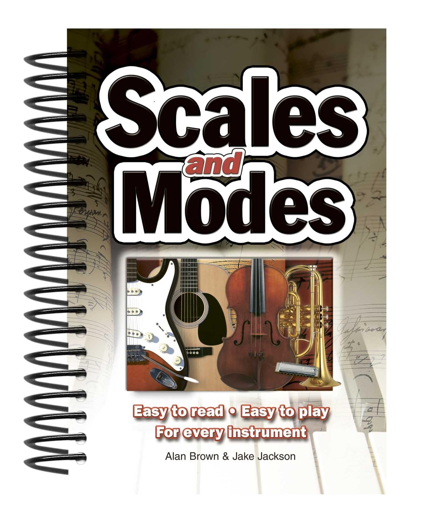 Scales & Modes: Easy to Read, Easy to Play; For Every Instrument Arts & Music