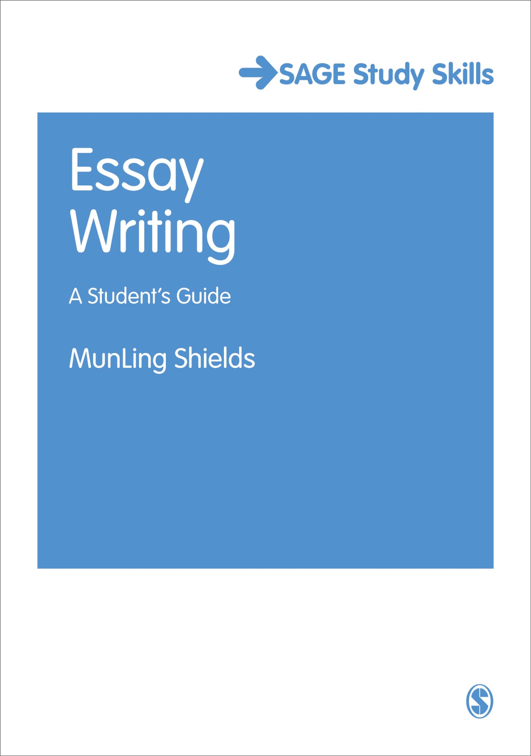 Essay Writing: A Student's Guide (Sage Study Skills Series) Books