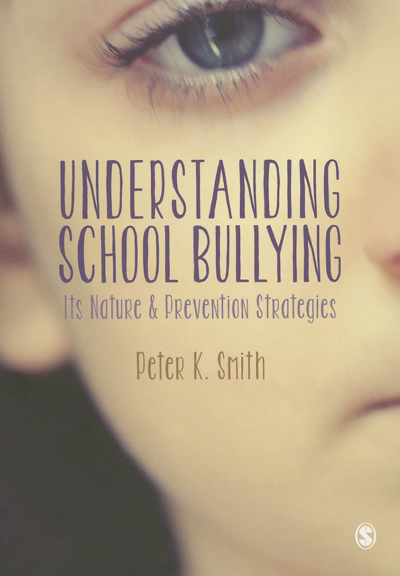 Understanding School Bullying: Its Nature and Prevention Strategies Study Guides