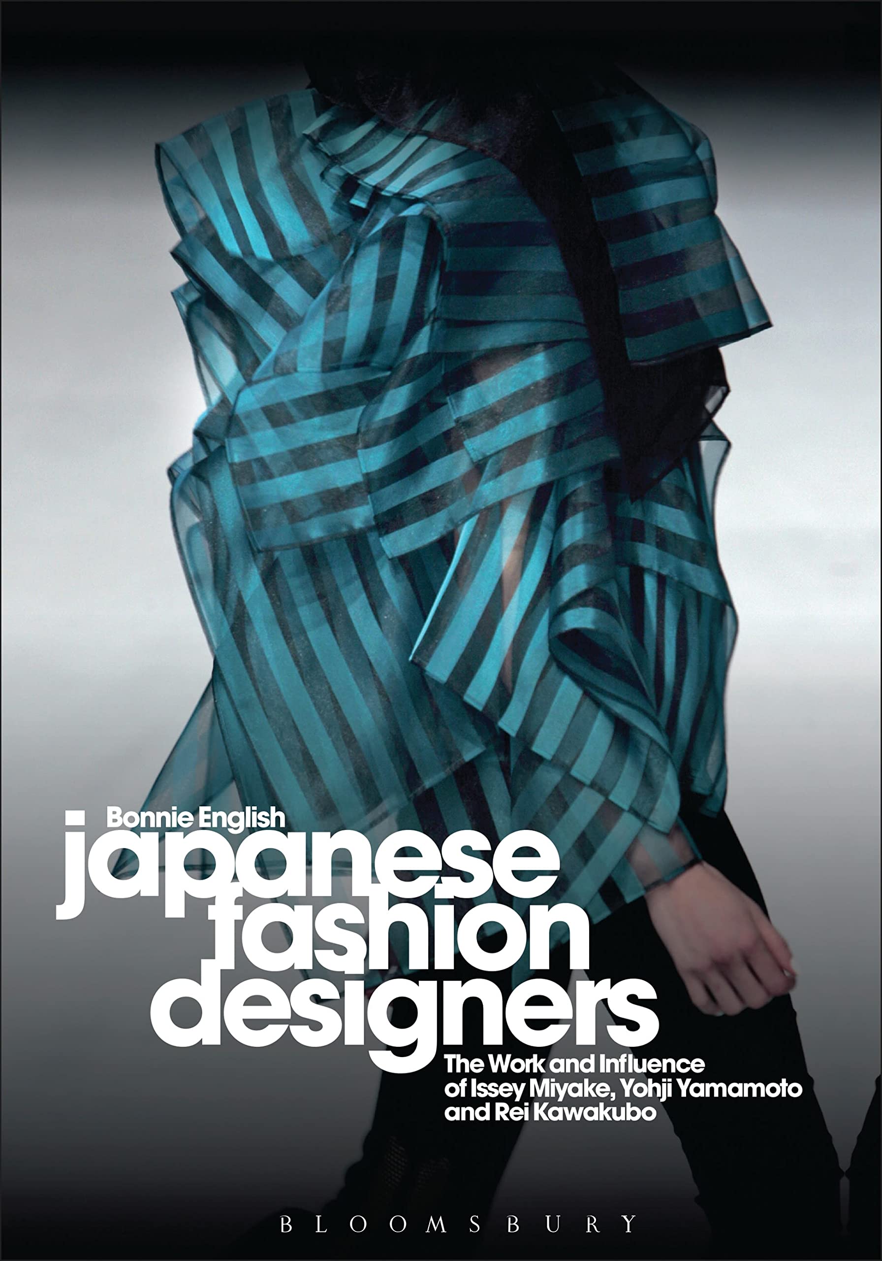 Japanese Fashion Designers: The Work and Influence of Issey Miyake, Yohji Yamamotom, and Rei Kawakubo Books
