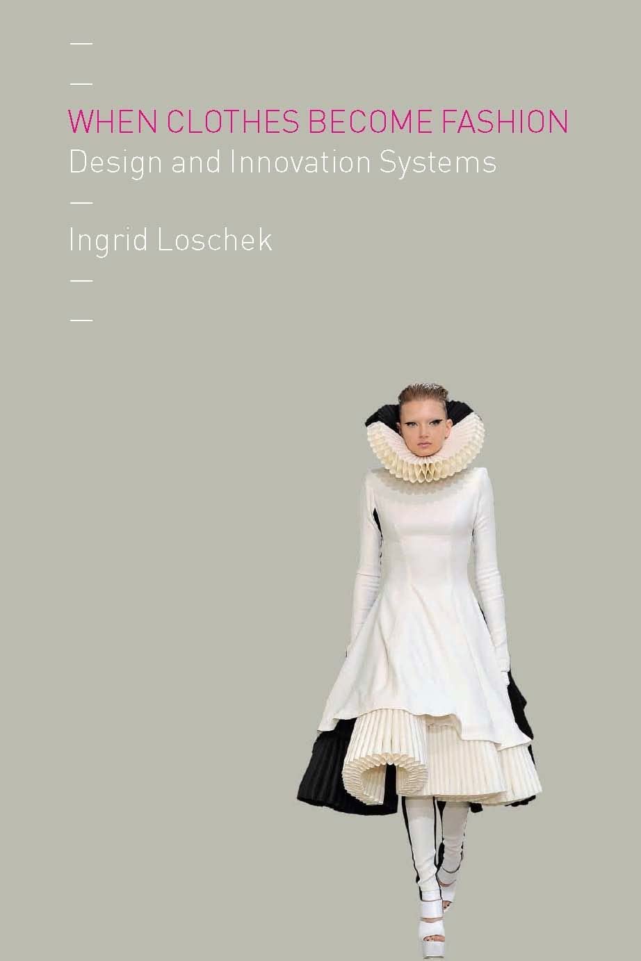 When Clothes Become Fashion Design and Innovation Systems Social Sciences