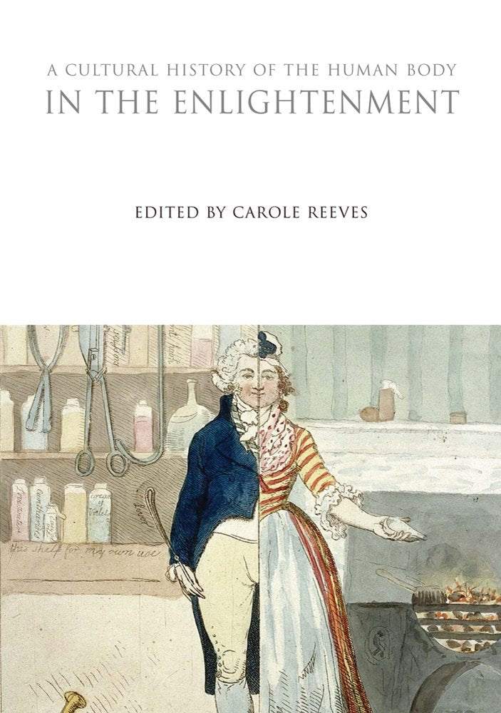 A Cultural History of the Human Body in the Enlightenment Medicine