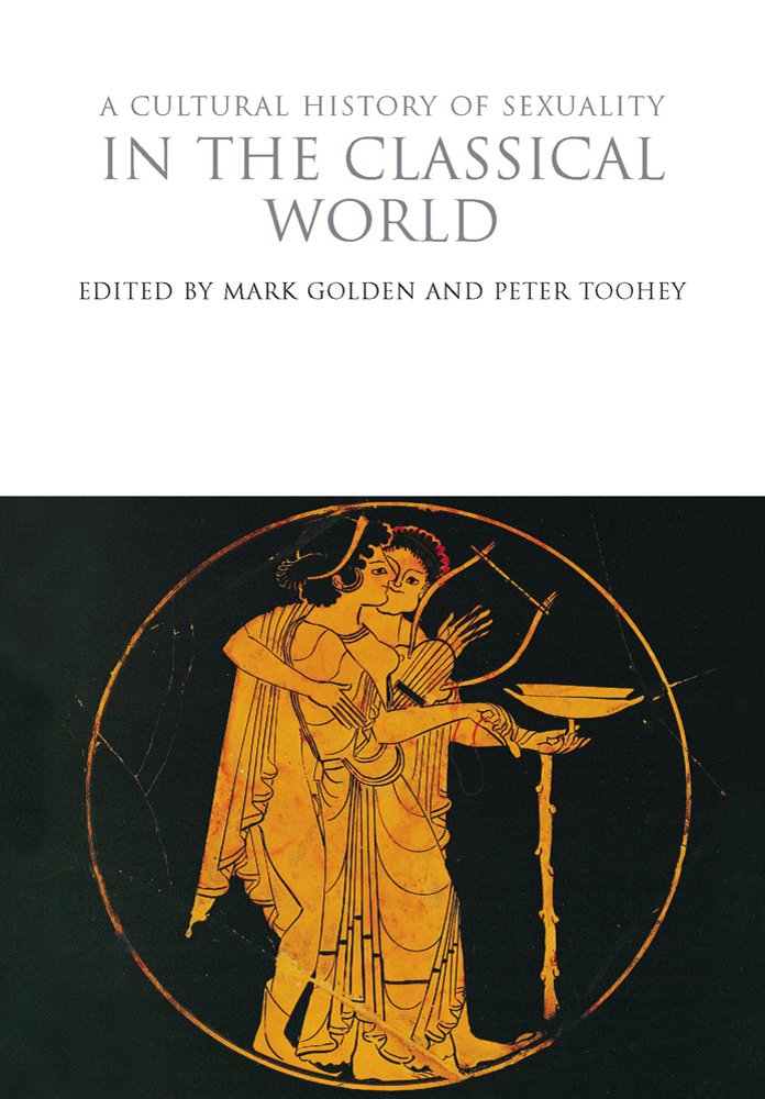 A Cultural History of Sexuality in the Classical World Books