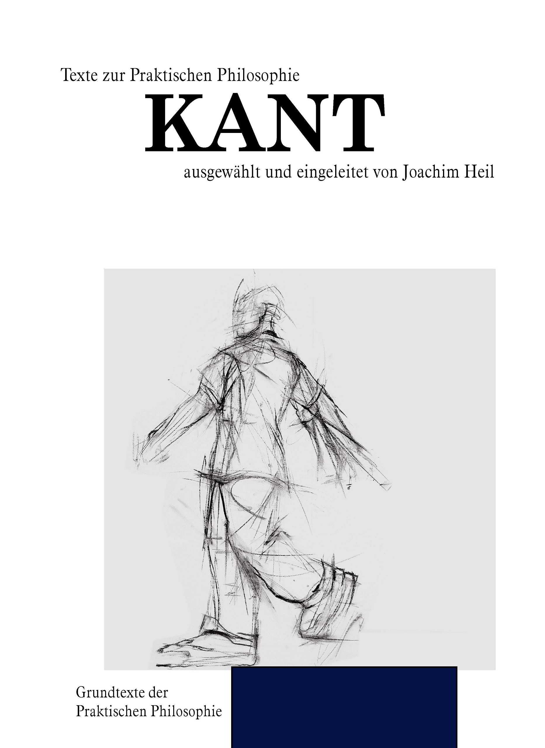 Texte zur Praktischen Philosophie: Kant (Grundtexte der Praktischen Philosophie) Philosophy