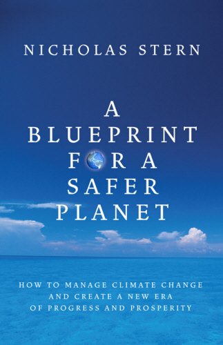 A Blueprint for a Safer Planet: How to Manage Climate Change and Create a New Era of Progress and Prosperity book